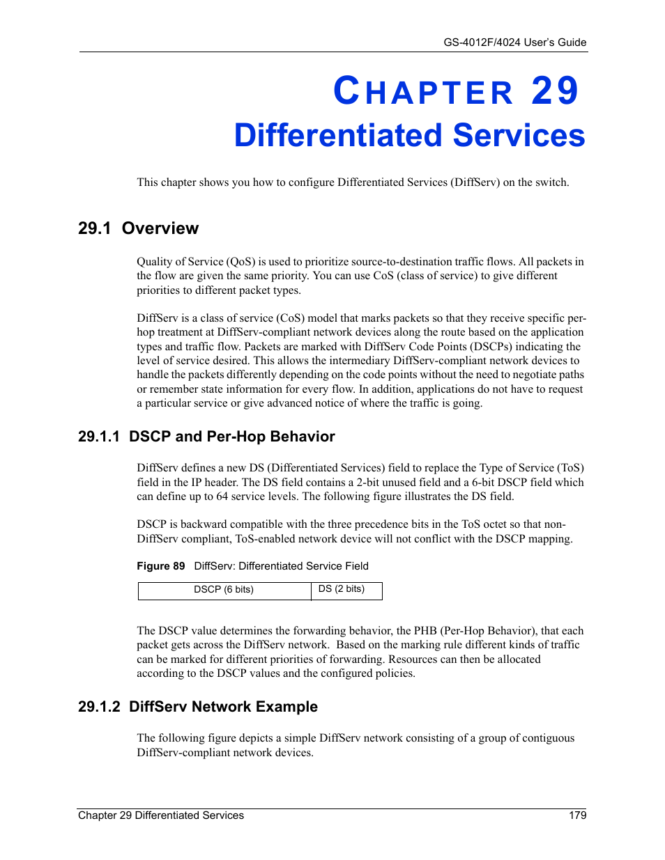 Differentiated services, 1 overview, 1 dscp and per-hop behavior | 2 diffserv network example, Chapter 29 differentiated services, Figure 89 diffserv: differentiated service field | ZyXEL Communications ZyXEL Dimension GS-4012F User Manual | Page 180 / 327