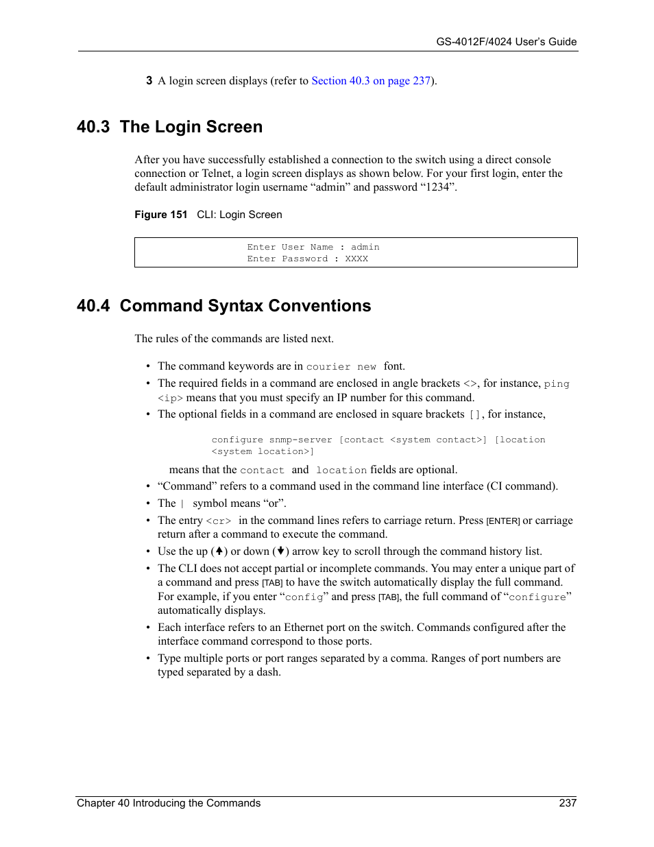 3 the login screen, 4 command syntax conventions, 3 the login screen 40.4 command syntax conventions | Figure 151 cli: login screen | ZyXEL Communications ZyXEL Dimension GS-4012F User Manual | Page 238 / 327