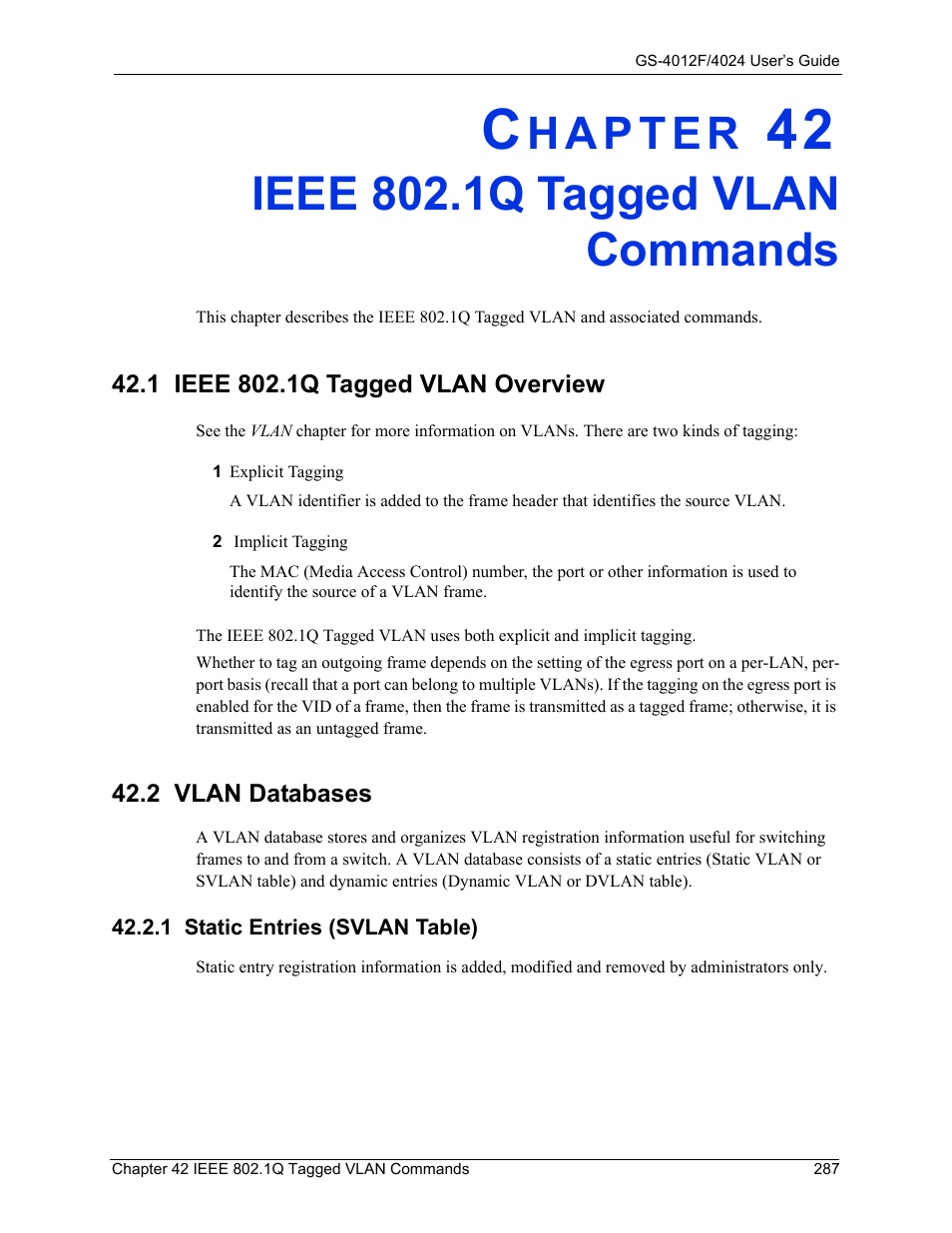 Ieee 802.1q tagged vlan commands, 1 ieee 802.1q tagged vlan overview, 2 vlan databases | 1 static entries (svlan table), Chapter 42 ieee 802.1q tagged vlan commands | ZyXEL Communications ZyXEL Dimension GS-4012F User Manual | Page 288 / 327