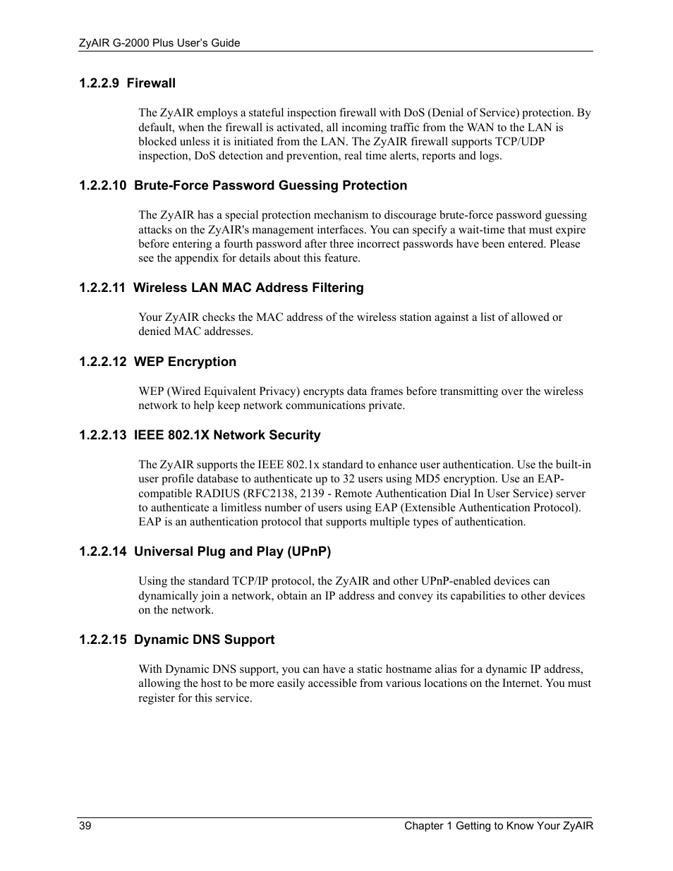 9 firewall, 10 brute-force password guessing protection, 11 wireless lan mac address filtering | 12 wep encryption, 13 ieee 802.1x network security, 14 universal plug and play (upnp), 15 dynamic dns support | ZyXEL Communications G-2000 Plus User Manual | Page 40 / 430