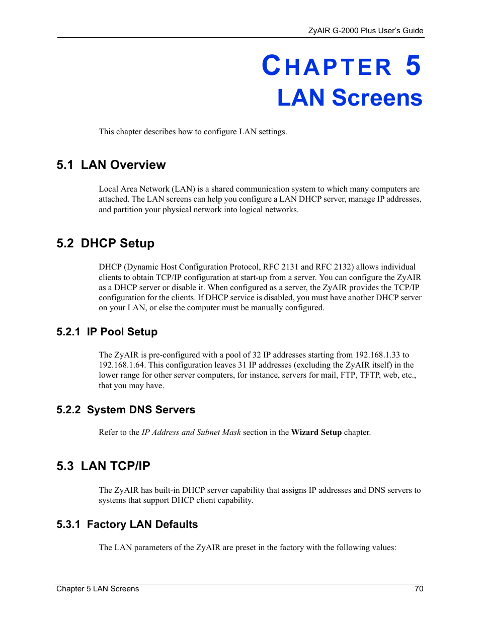 Lan screens, 1 lan overview, 2 dhcp setup | 1 ip pool setup, 2 system dns servers, 3 lan tcp/ip, 1 factory lan defaults, Chapter 5 lan screens, 1 lan overview 5.2 dhcp setup, 1 ip pool setup 5.2.2 system dns servers | ZyXEL Communications G-2000 Plus User Manual | Page 71 / 430