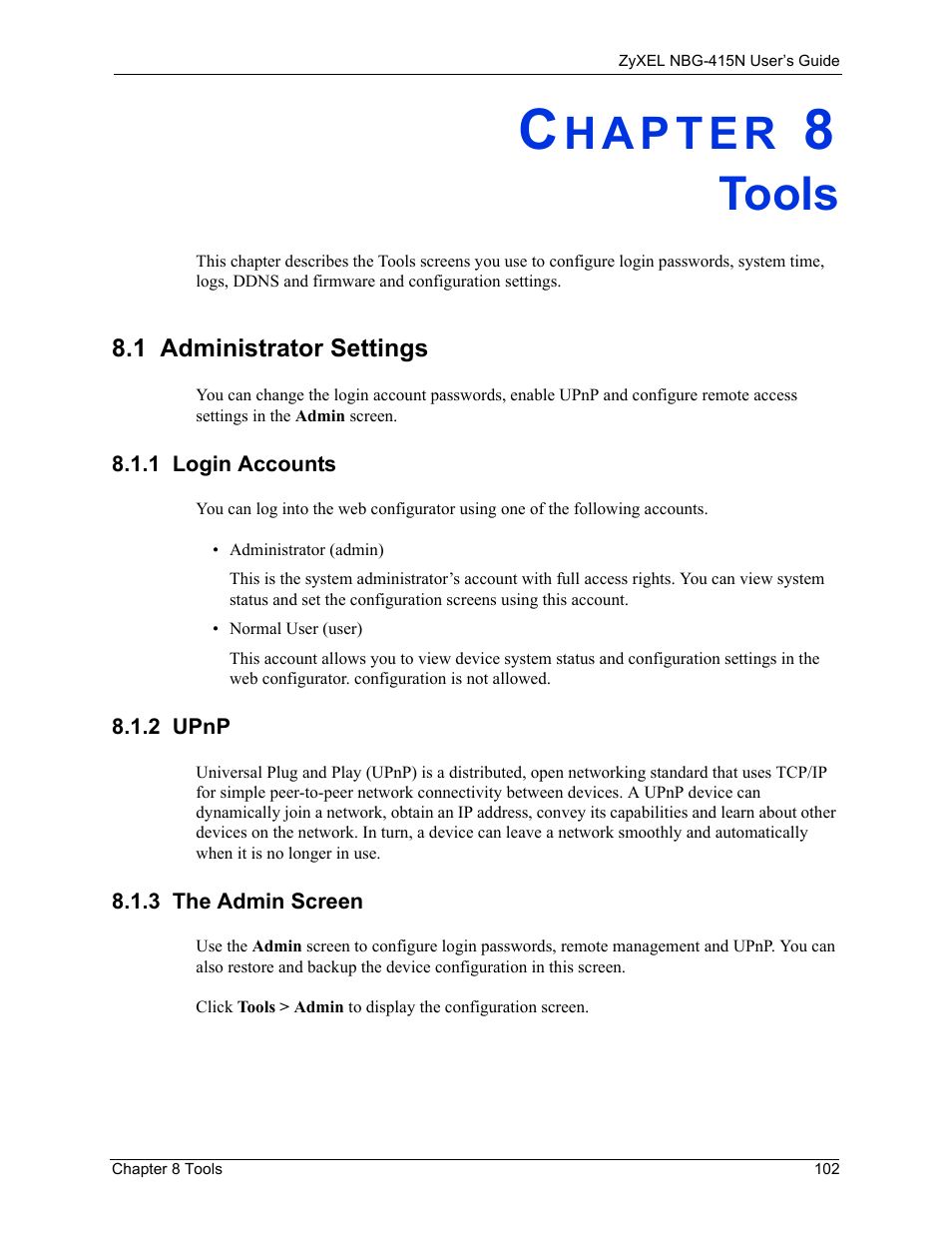 Tools, 1 administrator settings, 1 login accounts | 2 upnp, 3 the admin screen, Chapter 8 tools, 1 login accounts 8.1.2 upnp 8.1.3 the admin screen | ZyXEL Communications NBG-415N User Manual | Page 102 / 155