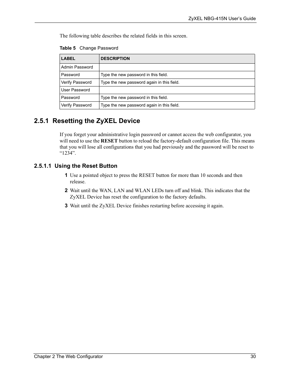 1 resetting the zyxel device, 1 using the reset button, Table 5 change password | ZyXEL Communications NBG-415N User Manual | Page 30 / 155