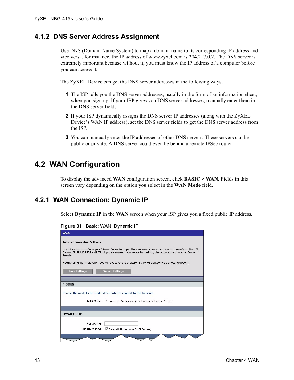 2 dns server address assignment, 2 wan configuration, 1 wan connection: dynamic ip | Figure 31 basic: wan: dynamic ip | ZyXEL Communications NBG-415N User Manual | Page 43 / 155