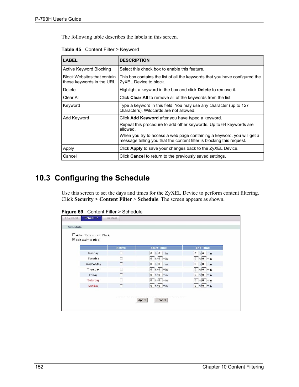 3 configuring the schedule, Figure 69 content filter > schedule, Table 45 content filter > keyword | ZyXEL Communications G.SHDSL.bis 4-port Security Gateway P-793H User Manual | Page 152 / 432