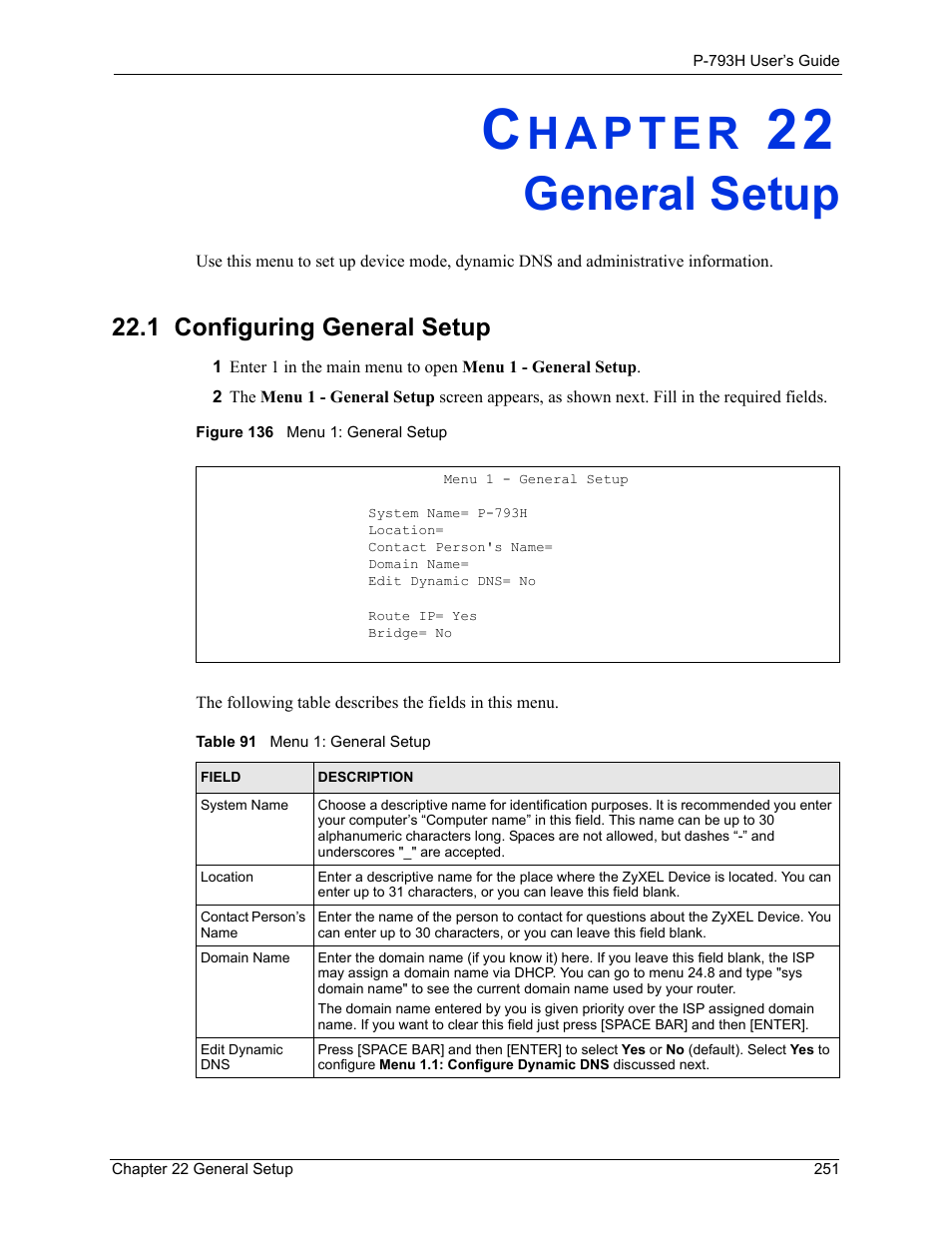 General setup, 1 configuring general setup, Chapter 22 general setup | Figure 136 menu 1: general setup, Table 91 menu 1: general setup | ZyXEL Communications G.SHDSL.bis 4-port Security Gateway P-793H User Manual | Page 251 / 432