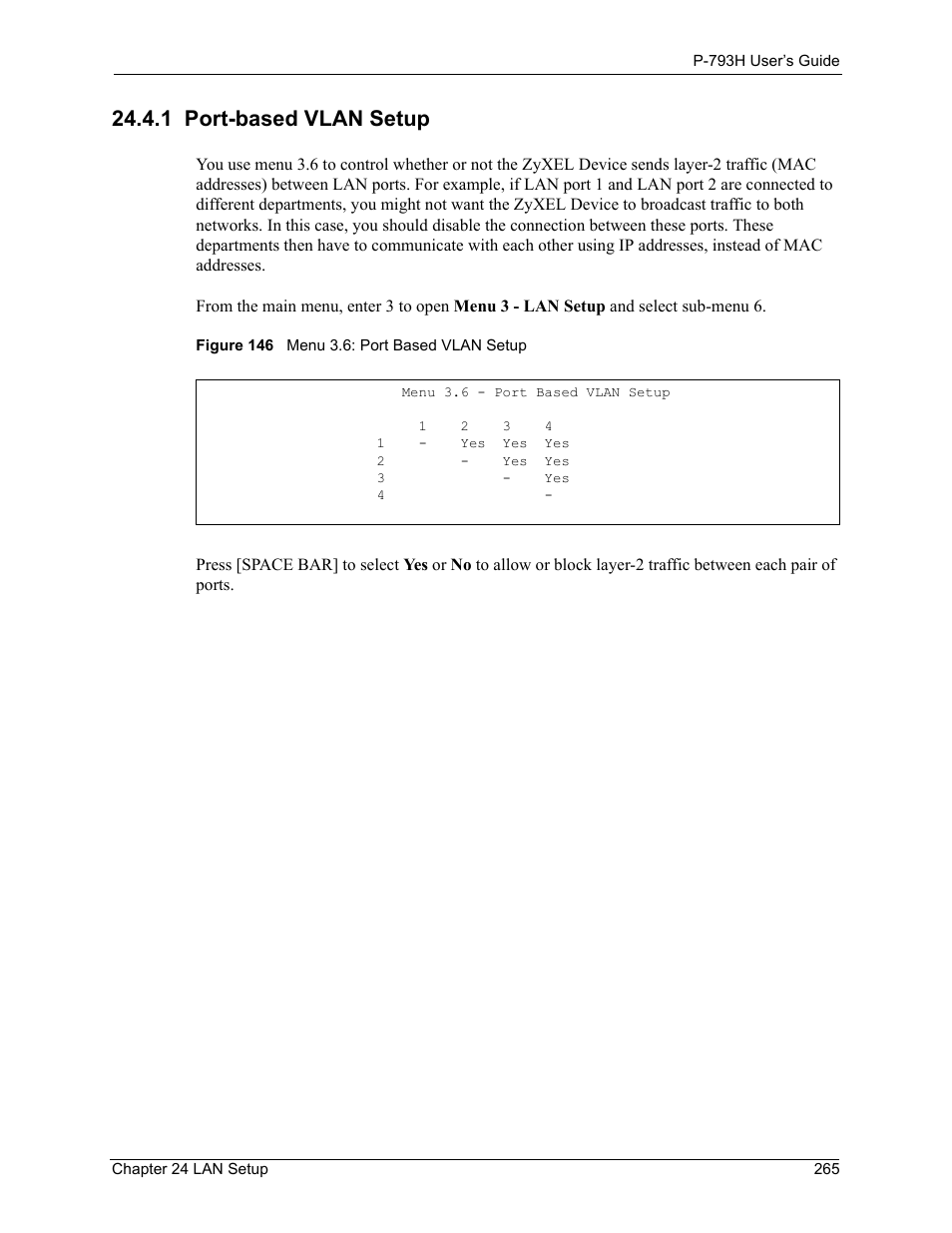 1 port-based vlan setup, Figure 146 menu 3.6: port based vlan setup | ZyXEL Communications G.SHDSL.bis 4-port Security Gateway P-793H User Manual | Page 265 / 432