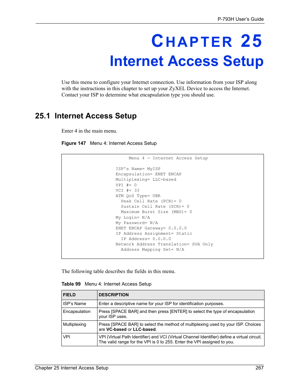 Internet access setup, 1 internet access setup, Chapter 25 internet access setup | Figure 147 menu 4: internet access setup, Table 99 menu 4: internet access setup | ZyXEL Communications G.SHDSL.bis 4-port Security Gateway P-793H User Manual | Page 267 / 432