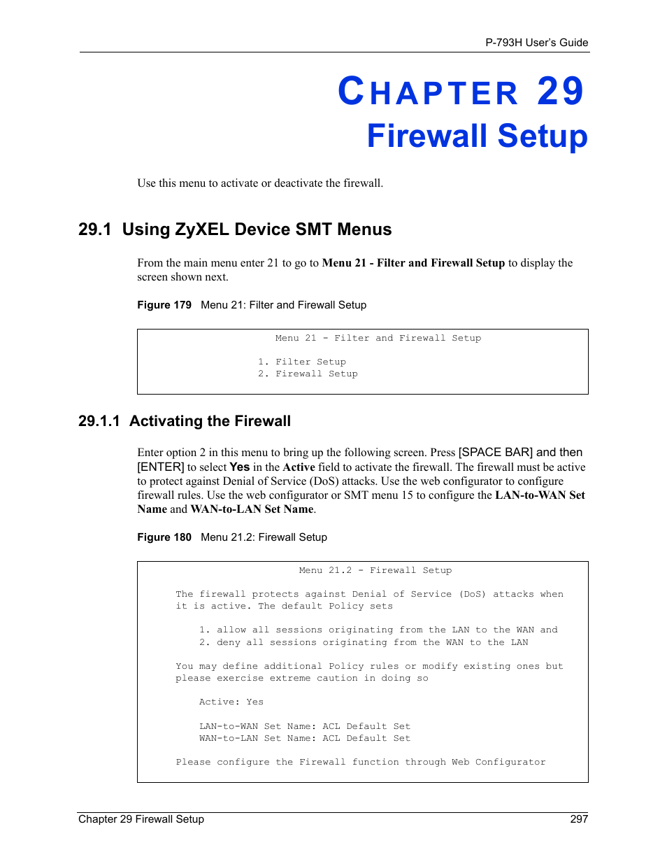 Firewall setup, 1 using zyxel device smt menus, 1 activating the firewall | Chapter 29 firewall setup | ZyXEL Communications G.SHDSL.bis 4-port Security Gateway P-793H User Manual | Page 297 / 432