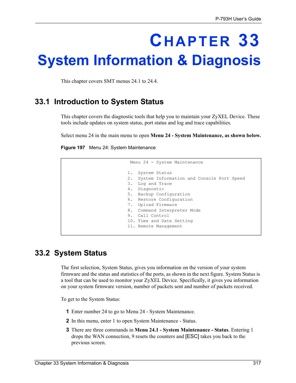 System information & diagnosis, 1 introduction to system status, 2 system status | Chapter 33 system information & diagnosis, 1 introduction to system status 33.2 system status, Figure 197 menu 24: system maintenance | ZyXEL Communications G.SHDSL.bis 4-port Security Gateway P-793H User Manual | Page 317 / 432