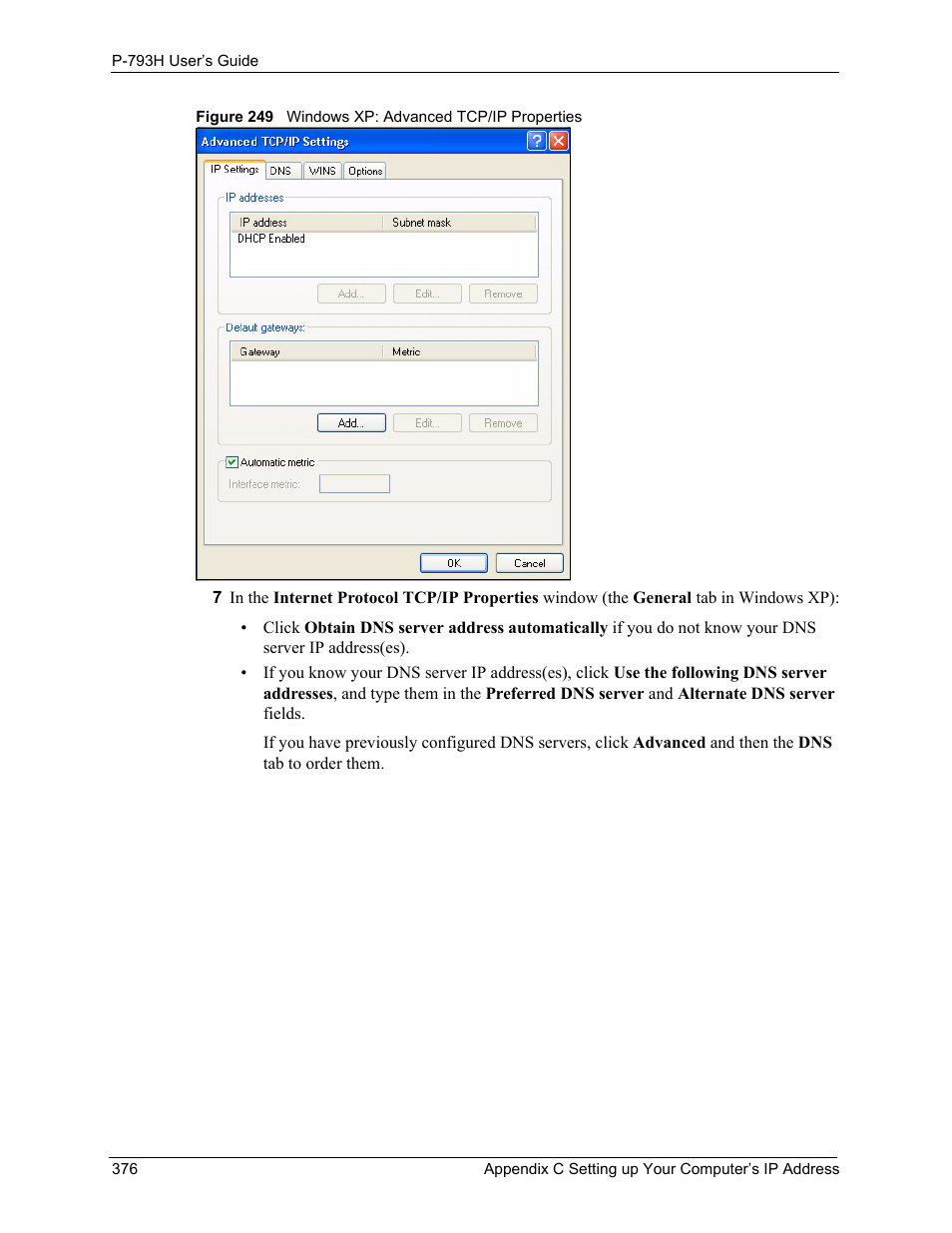 Figure 249 windows xp: advanced tcp/ip properties | ZyXEL Communications G.SHDSL.bis 4-port Security Gateway P-793H User Manual | Page 376 / 432