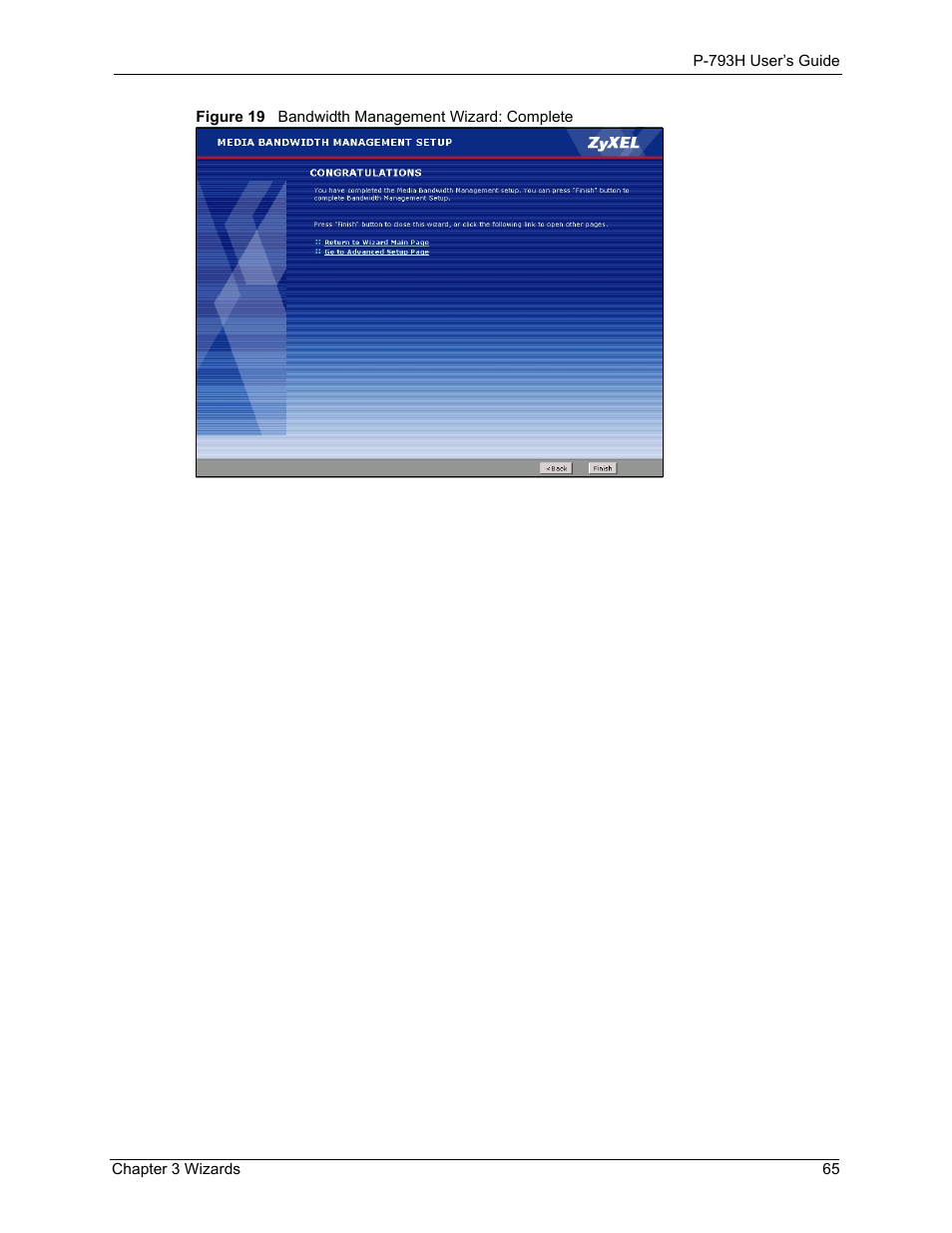 Figure 19 bandwidth management wizard: complete | ZyXEL Communications G.SHDSL.bis 4-port Security Gateway P-793H User Manual | Page 65 / 432