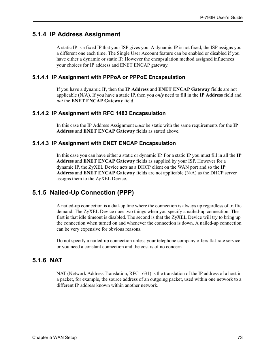 4 ip address assignment, 1 ip assignment with pppoa or pppoe encapsulation, 2 ip assignment with rfc 1483 encapsulation | 3 ip assignment with enet encap encapsulation, 5 nailed-up connection (ppp), 6 nat, 5 nailed-up connection (ppp) 5.1.6 nat | ZyXEL Communications G.SHDSL.bis 4-port Security Gateway P-793H User Manual | Page 73 / 432