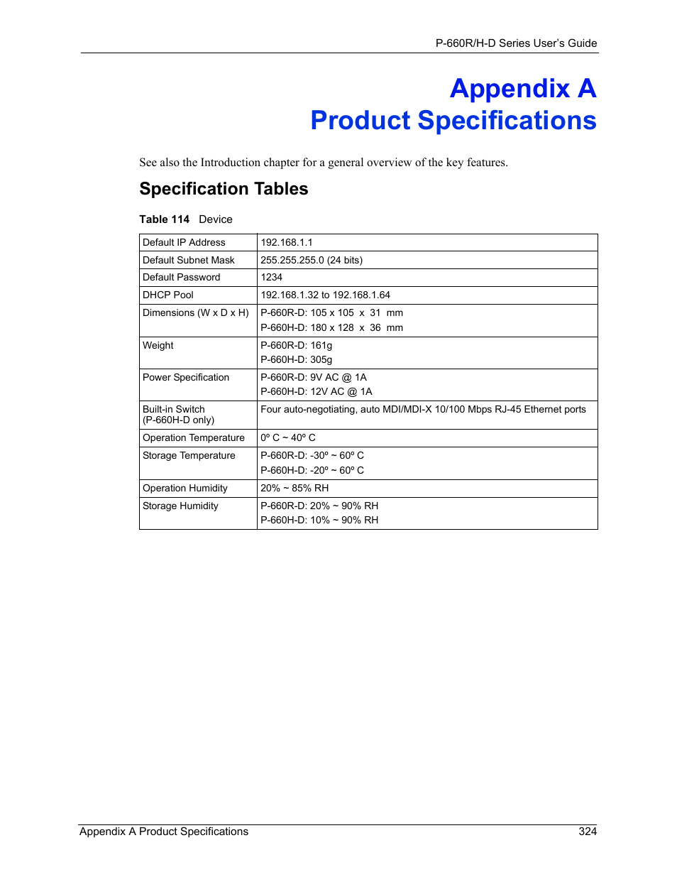 A. product specifications, Appendix a product specifications, Table 114 device | Specification tables | ZyXEL Communications P-660H-D Series User Manual | Page 325 / 421