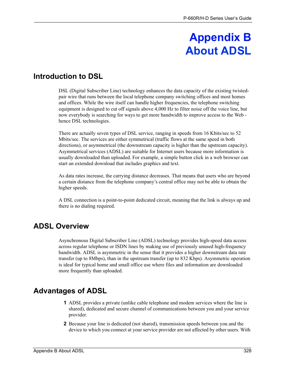 B. about adsl, Appendix b about adsl, Introduction to dsl | Adsl overview, Advantages of adsl | ZyXEL Communications P-660H-D Series User Manual | Page 329 / 421