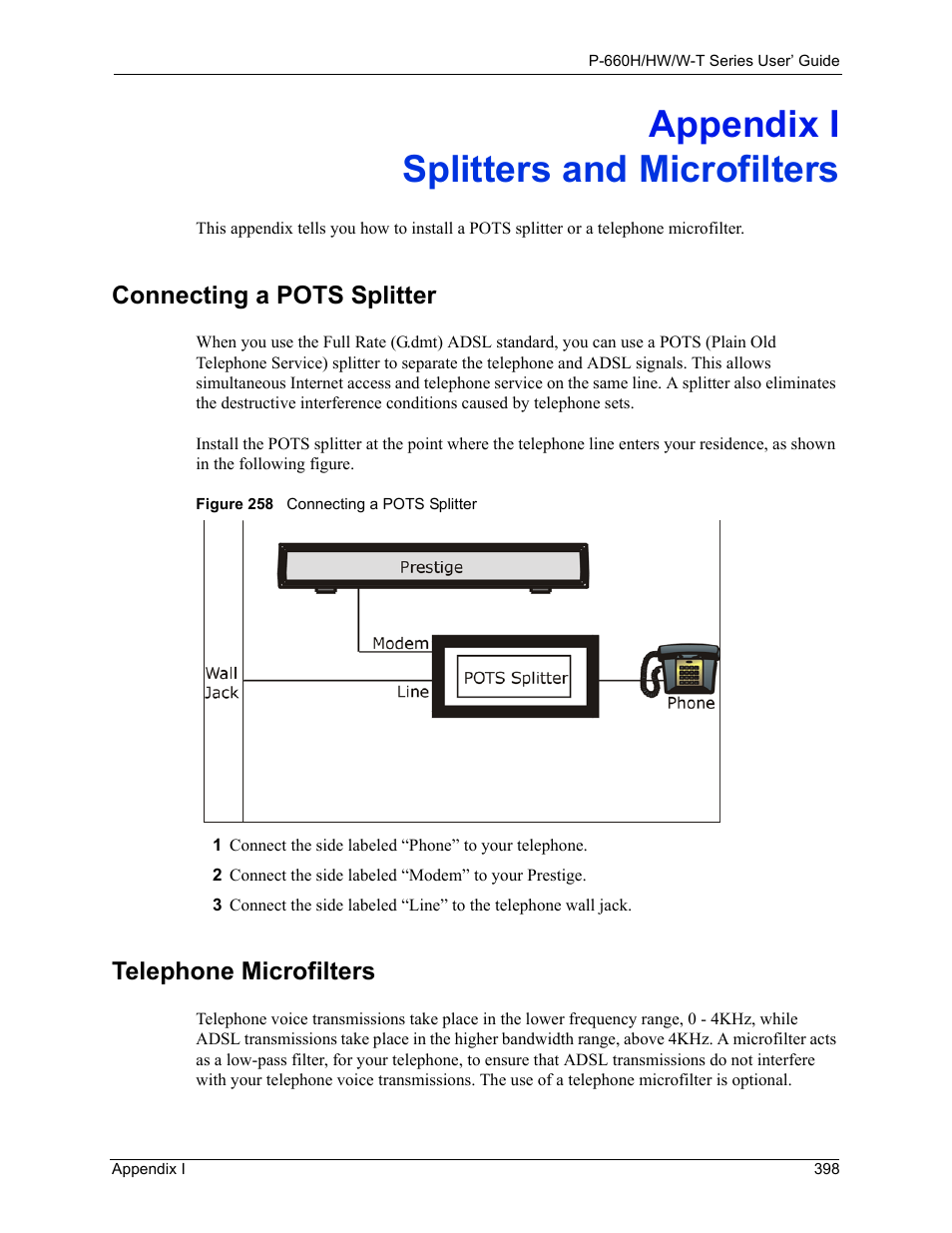 Splitters and microfilters, Appendix i splitters and microfilters, Connecting a pots splitter telephone microfilters | Figure 258 connecting a pots splitter, Connecting a pots splitter, Telephone microfilters | ZyXEL Communications ADSL 2+ Gateway P-660HW-T1 User Manual | Page 398 / 465