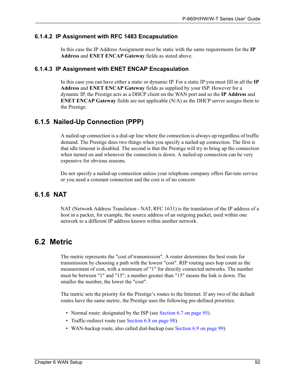 2 ip assignment with rfc 1483 encapsulation, 3 ip assignment with enet encap encapsulation, 5 nailed-up connection (ppp) | 6 nat, 2 metric, 5 nailed-up connection (ppp) 6.1.6 nat | ZyXEL Communications ADSL 2+ Gateway P-660HW-T1 User Manual | Page 92 / 465