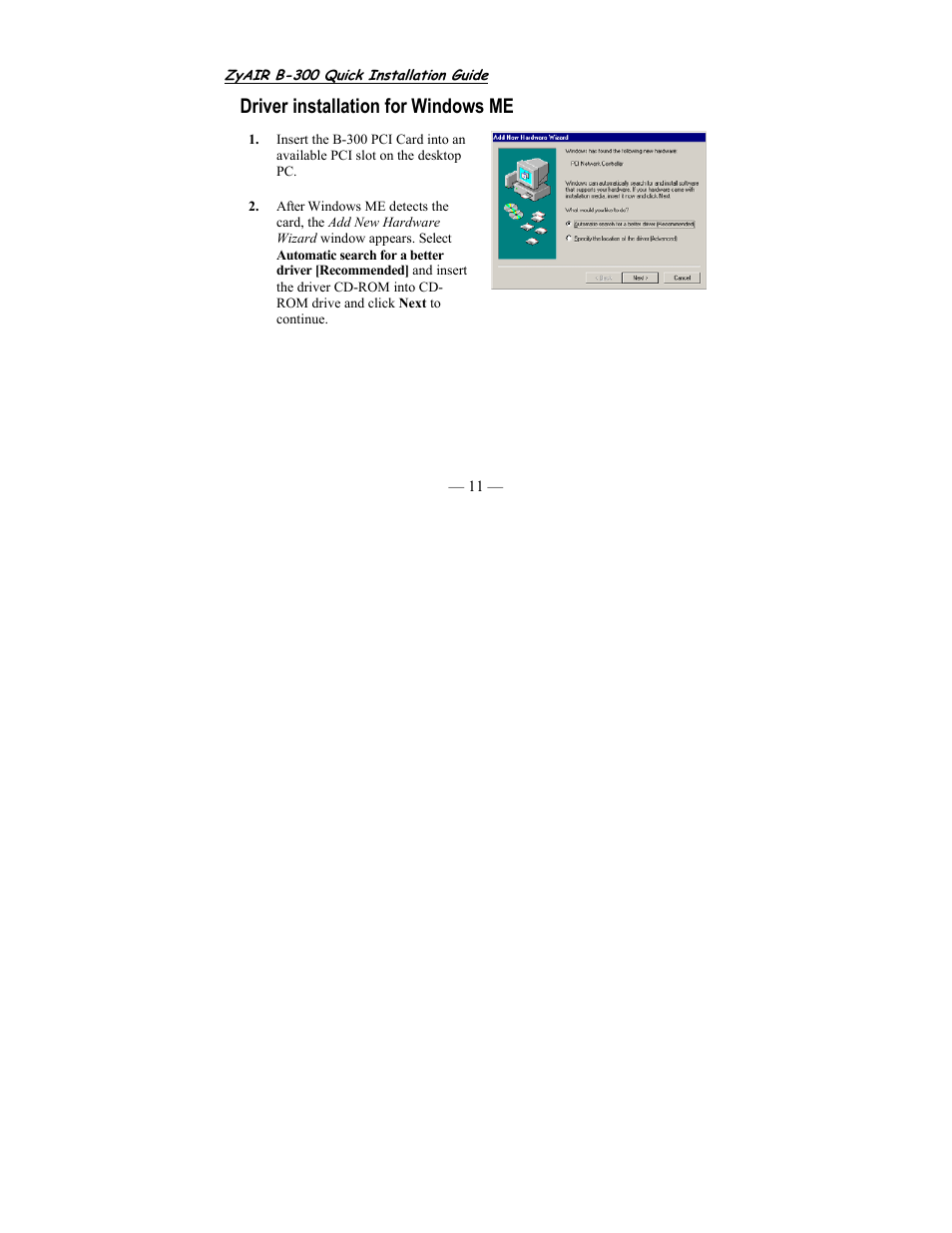Driver installation for windows me | ZyXEL Communications Wireless LAN PCI Card B-300 User Manual | Page 11 / 13