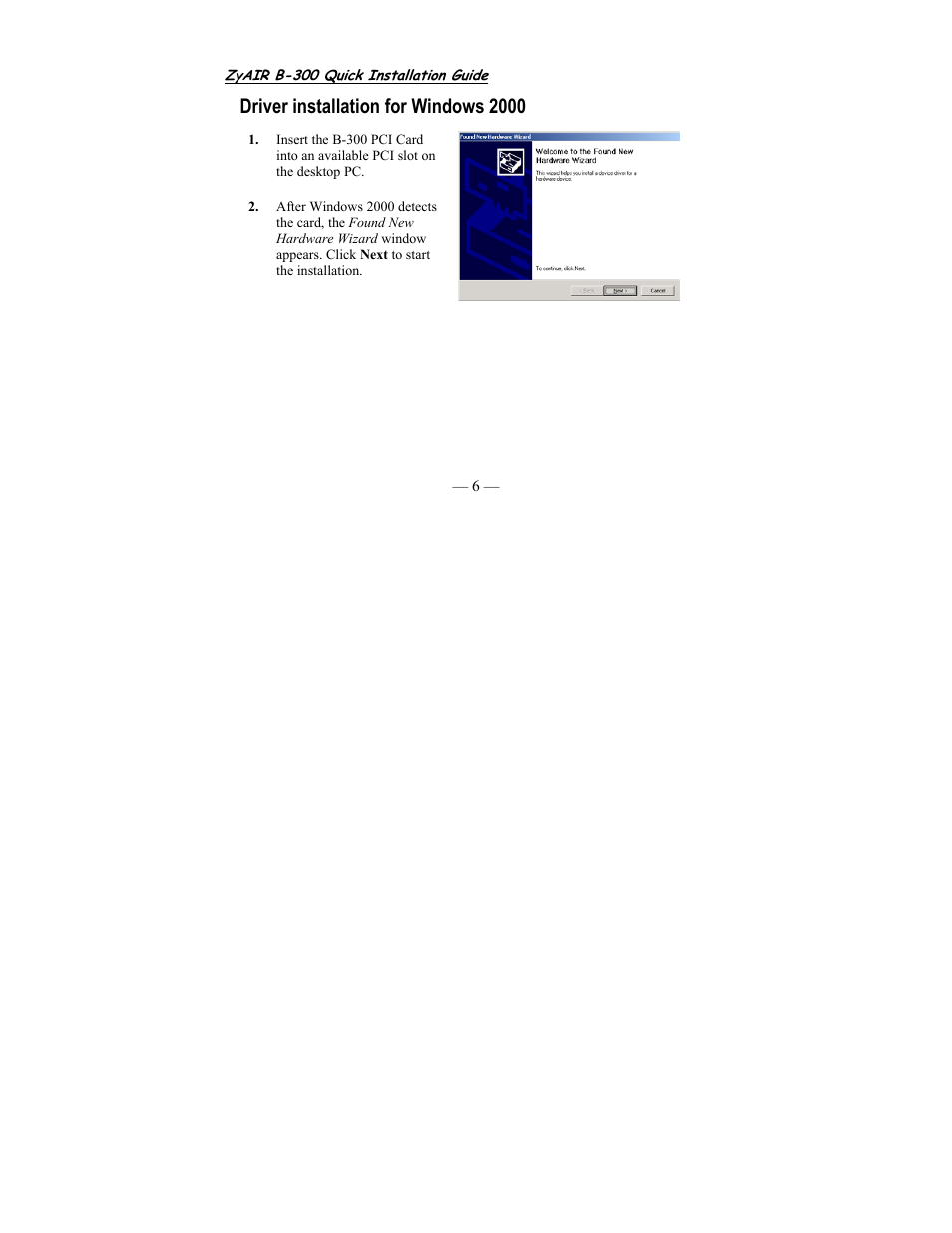 Driver installation for windows 2000 | ZyXEL Communications Wireless LAN PCI Card B-300 User Manual | Page 6 / 13