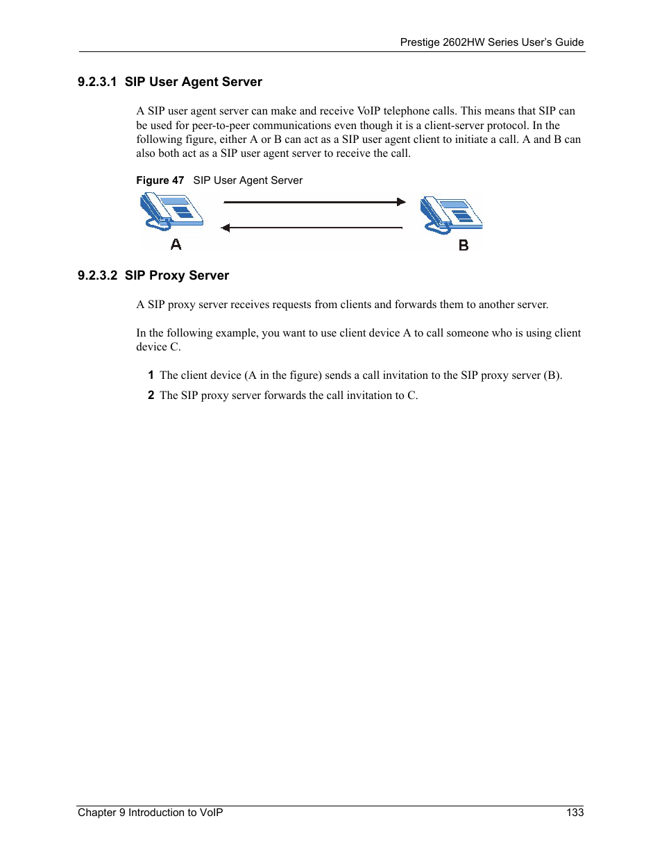 1 sip user agent server, 2 sip proxy server, 1 sip user agent server 9.2.3.2 sip proxy server | Figure 47 sip user agent server | ZyXEL Communications ADSL VoIP IAD with 802.11g Wireless 2602HW Series User Manual | Page 133 / 519