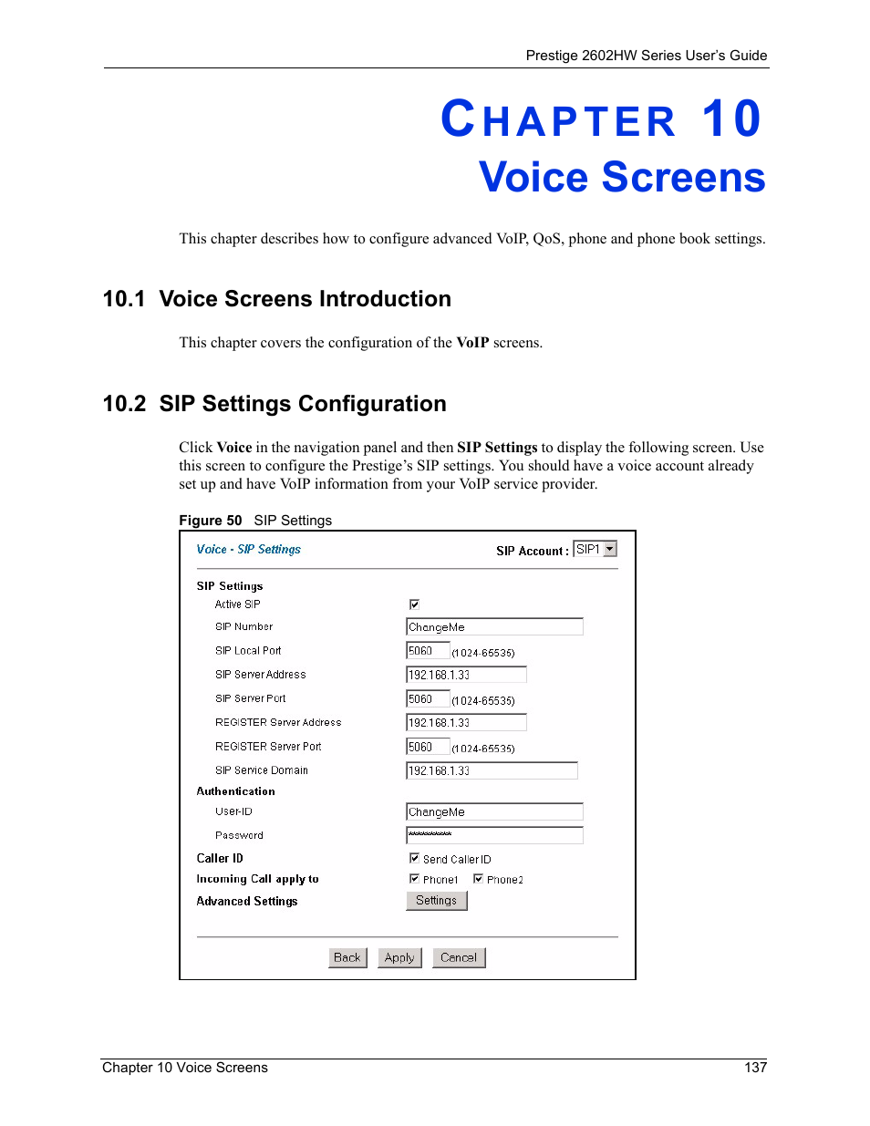 Voice screens, 1 voice screens introduction, 2 sip settings configuration | Chapter 10 voice screens, Figure 50 sip settings | ZyXEL Communications ADSL VoIP IAD with 802.11g Wireless 2602HW Series User Manual | Page 137 / 519