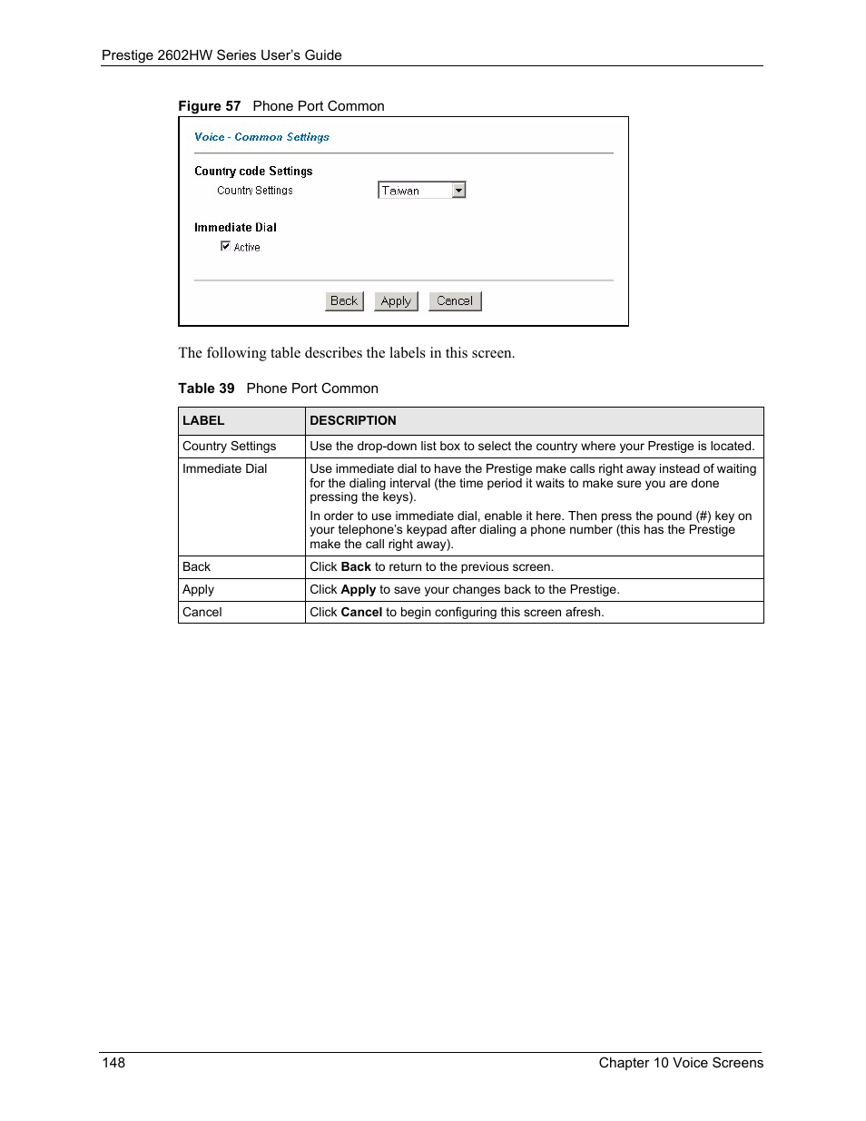 Figure 57 phone port common, Table 39 phone port common | ZyXEL Communications ADSL VoIP IAD with 802.11g Wireless 2602HW Series User Manual | Page 148 / 519
