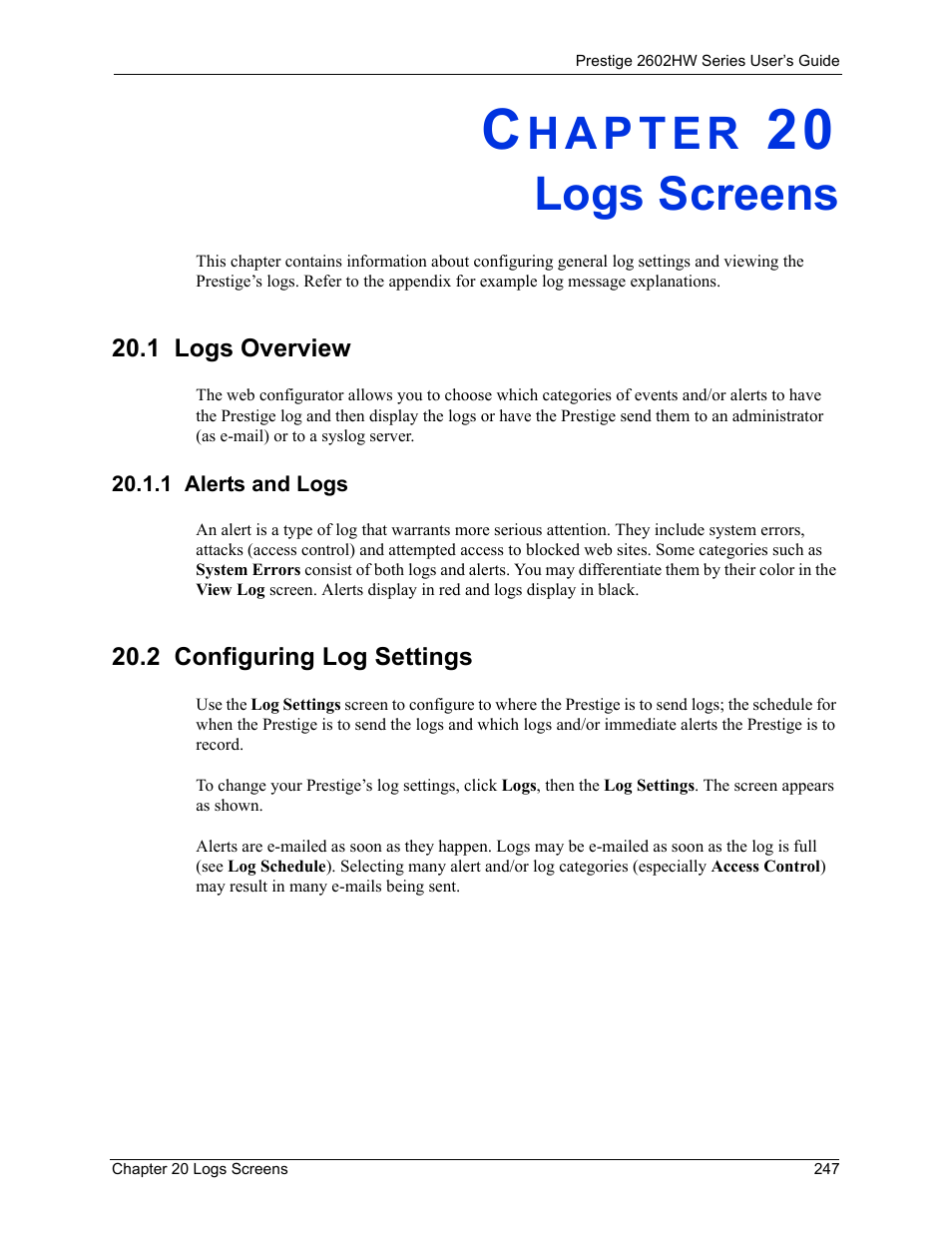 Logs screens, 1 logs overview, 1 alerts and logs | 2 configuring log settings, Chapter 20 logs screens | ZyXEL Communications ADSL VoIP IAD with 802.11g Wireless 2602HW Series User Manual | Page 247 / 519