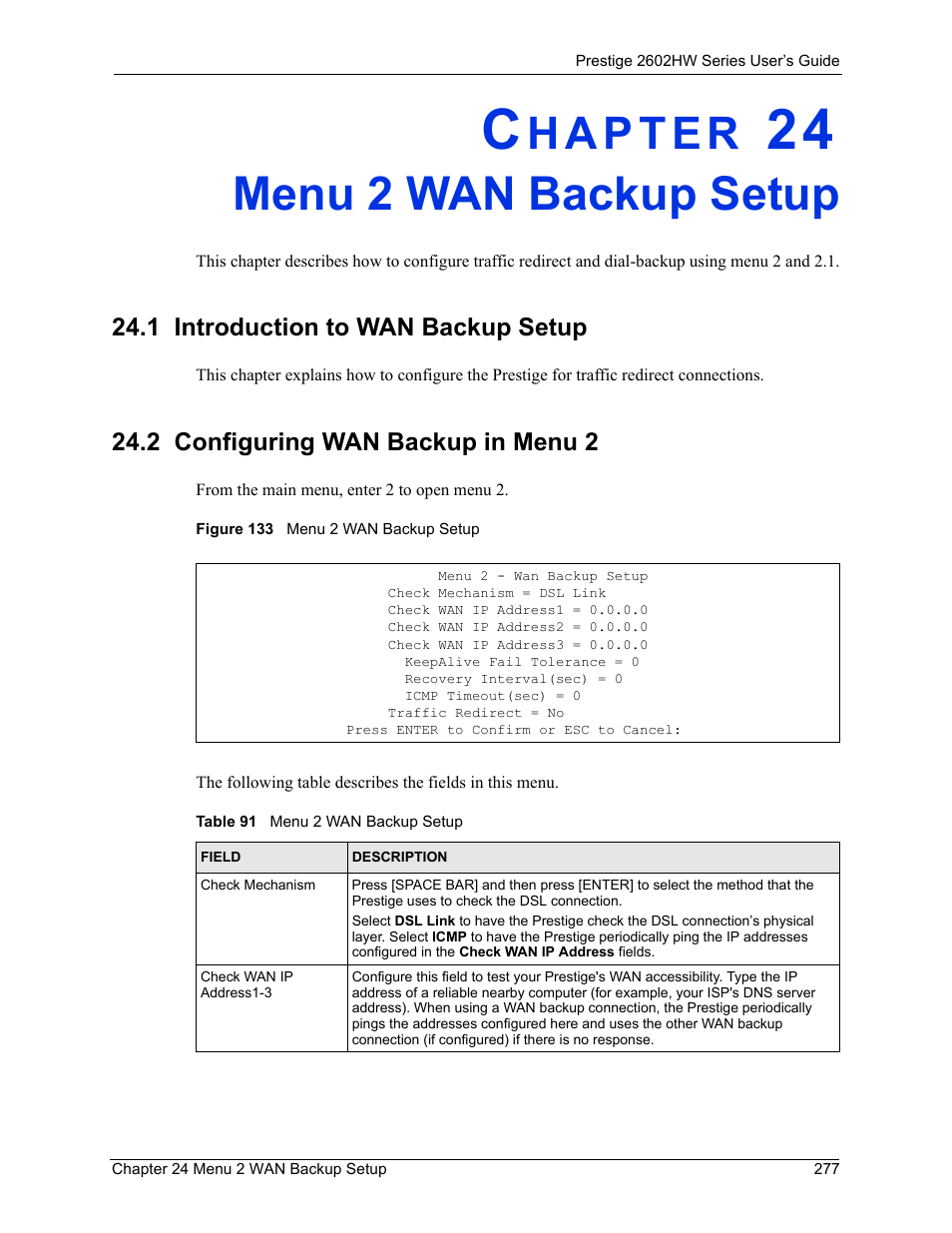 Menu 2 wan backup setup, 1 introduction to wan backup setup, 2 configuring wan backup in menu 2 | Chapter 24 menu 2 wan backup setup, Figure 133 menu 2 wan backup setup, Table 91 menu 2 wan backup setup | ZyXEL Communications ADSL VoIP IAD with 802.11g Wireless 2602HW Series User Manual | Page 277 / 519