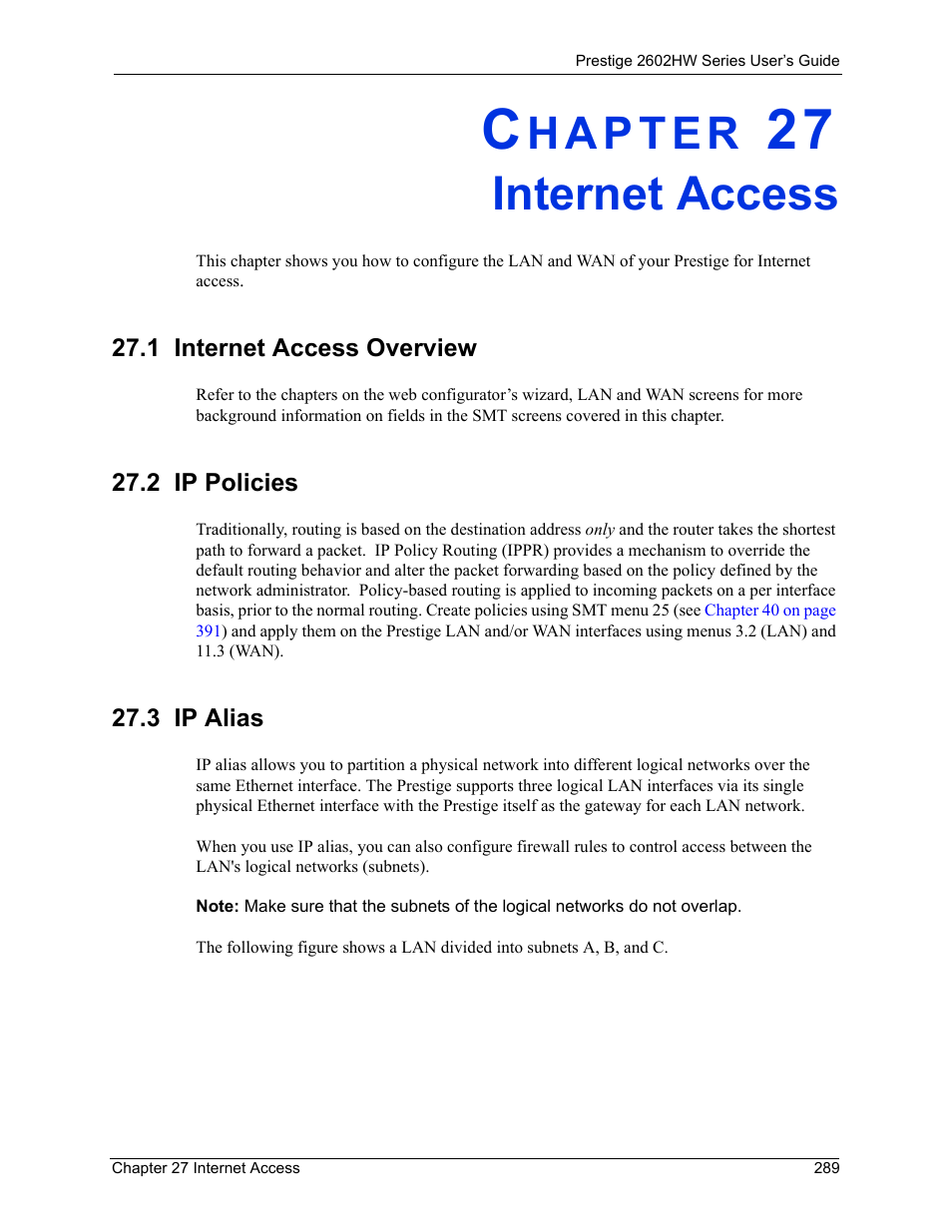 Internet access, 1 internet access overview, 2 ip policies | 3 ip alias, Chapter 27 internet access | ZyXEL Communications ADSL VoIP IAD with 802.11g Wireless 2602HW Series User Manual | Page 289 / 519