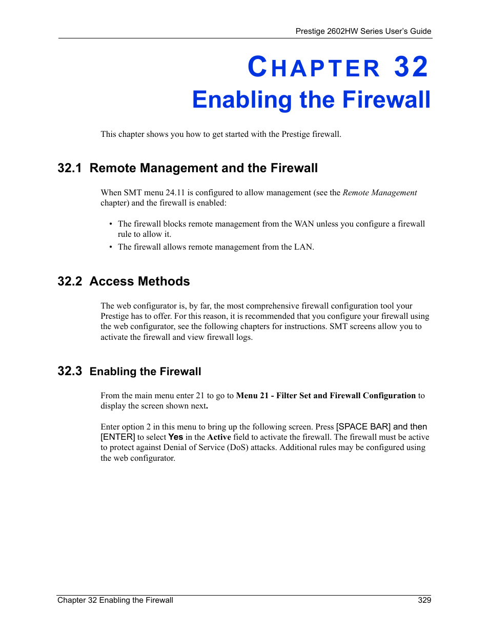 Enabling the firewall, 1 remote management and the firewall, 2 access methods | 3 enabling the firewall, Chapter 32 enabling the firewall | ZyXEL Communications ADSL VoIP IAD with 802.11g Wireless 2602HW Series User Manual | Page 329 / 519