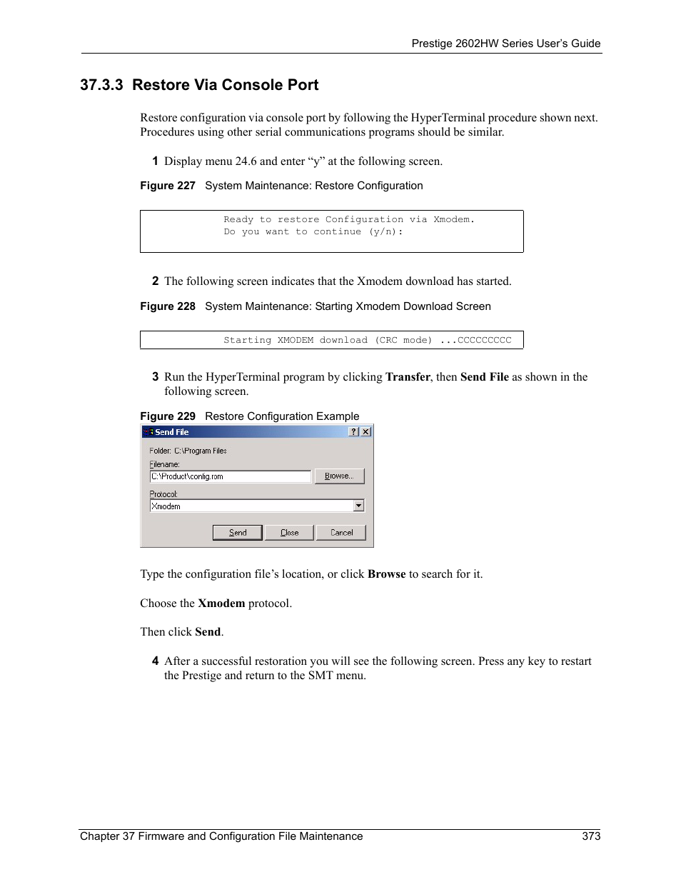 3 restore via console port | ZyXEL Communications ADSL VoIP IAD with 802.11g Wireless 2602HW Series User Manual | Page 373 / 519