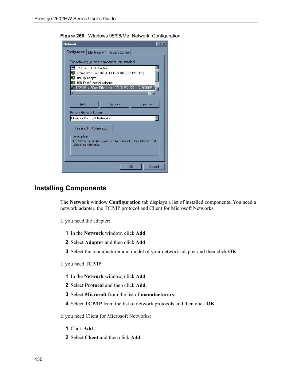 Installing components | ZyXEL Communications ADSL VoIP IAD with 802.11g Wireless 2602HW Series User Manual | Page 430 / 519