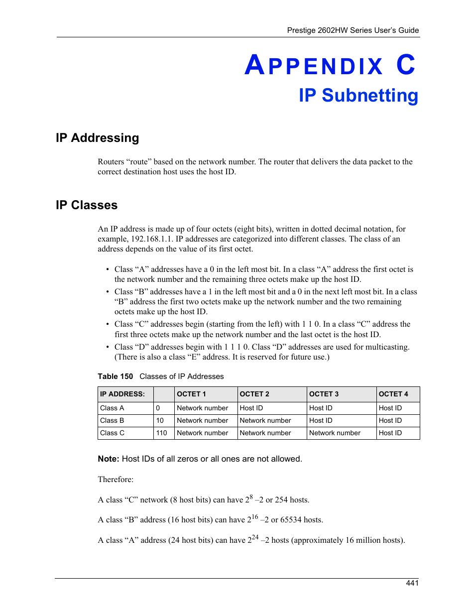Ip subnetting, Appendix c ip subnetting, Ip addressing ip classes | Table 150 classes of ip addresses, Ip addressing, Ip classes | ZyXEL Communications ADSL VoIP IAD with 802.11g Wireless 2602HW Series User Manual | Page 441 / 519