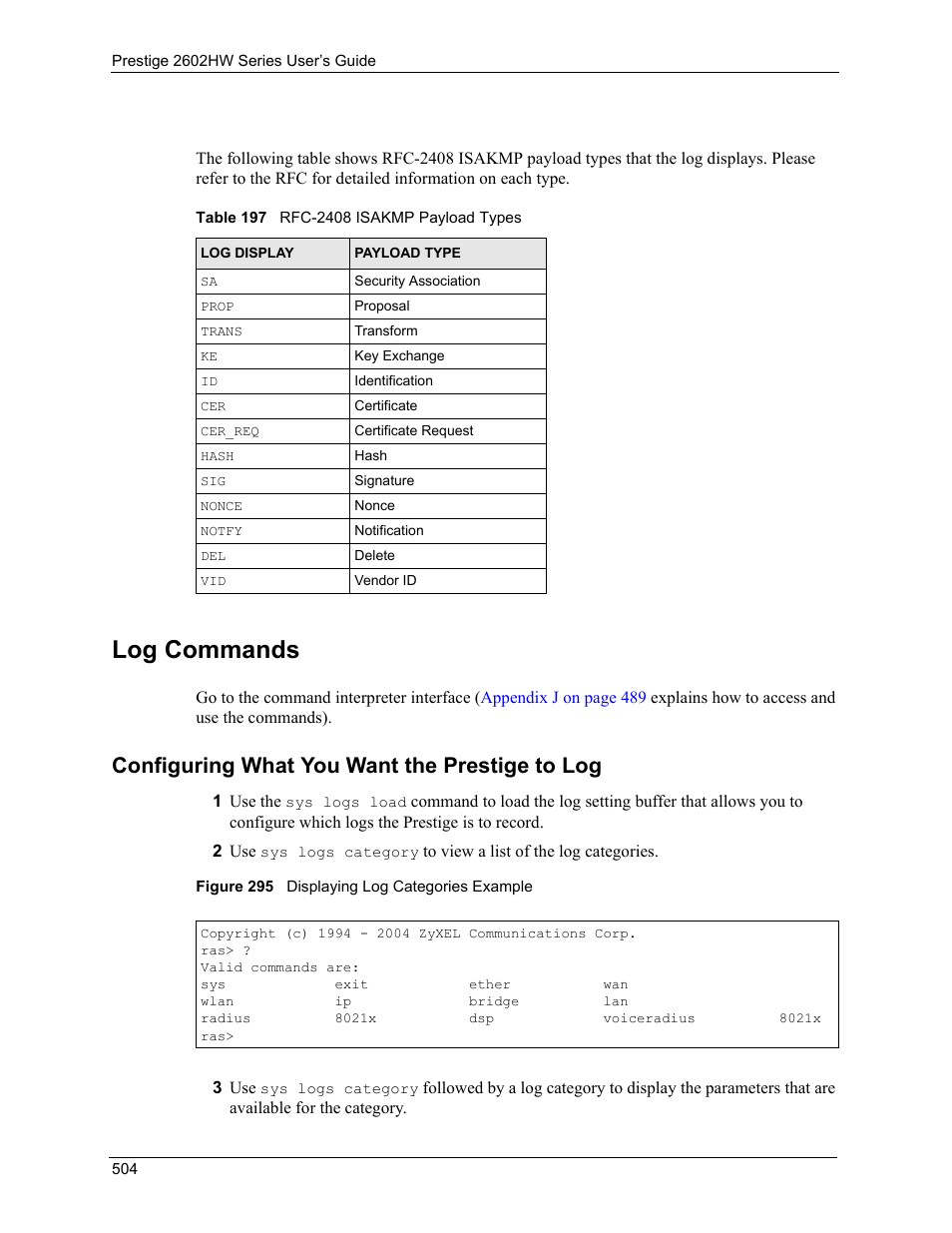 Log commands, Configuring what you want the prestige to log, Figure 295 displaying log categories example | Table 197 rfc-2408 isakmp payload types | ZyXEL Communications ADSL VoIP IAD with 802.11g Wireless 2602HW Series User Manual | Page 504 / 519