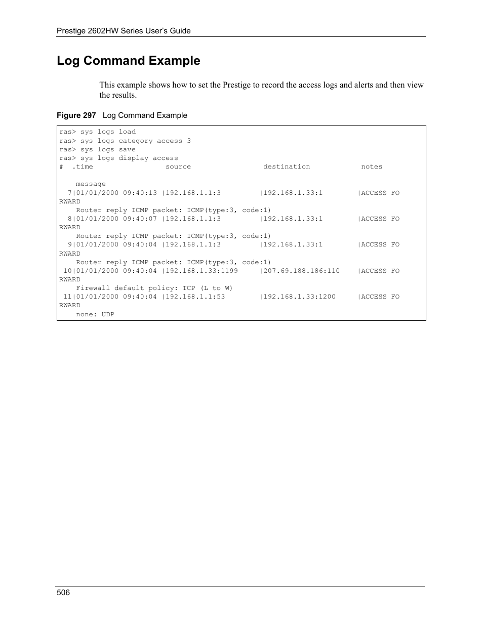 Log command example | ZyXEL Communications ADSL VoIP IAD with 802.11g Wireless 2602HW Series User Manual | Page 506 / 519