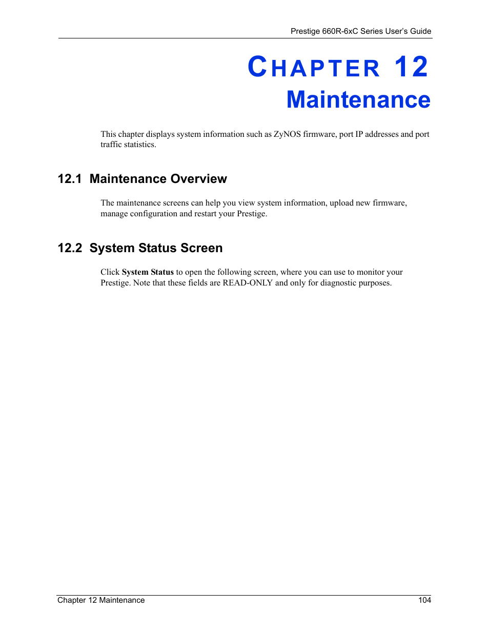 Maintenance, 1 maintenance overview, 2 system status screen | Chapter 12 maintenance, 1 maintenance overview 12.2 system status screen | ZyXEL Communications ADSL/ADSL2/ADSL2+ Router 660R-6xC Series User Manual | Page 105 / 282