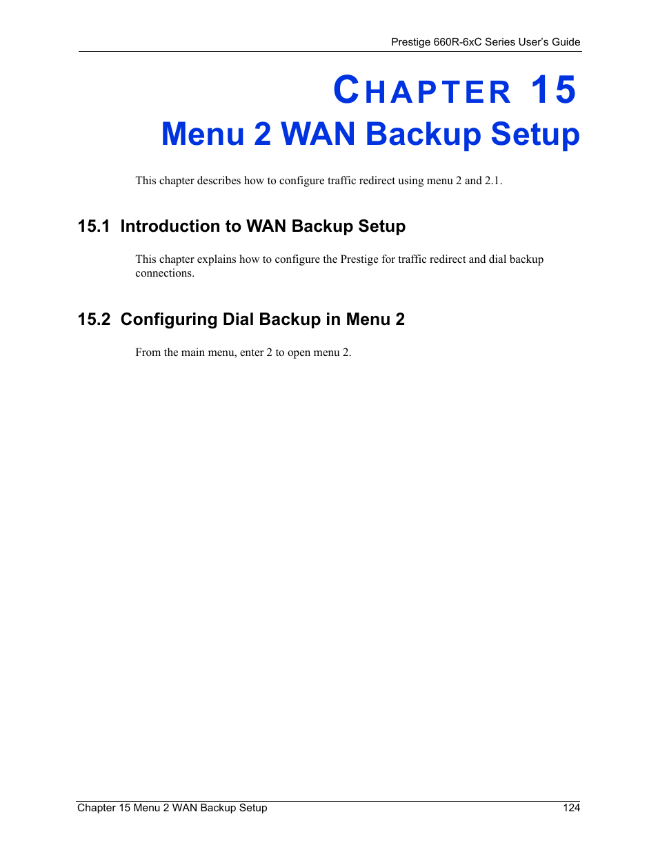 Menu 2 wan backup setup, 1 introduction to wan backup setup, 2 configuring dial backup in menu 2 | Chapter 15 menu 2 wan backup setup | ZyXEL Communications ADSL/ADSL2/ADSL2+ Router 660R-6xC Series User Manual | Page 125 / 282