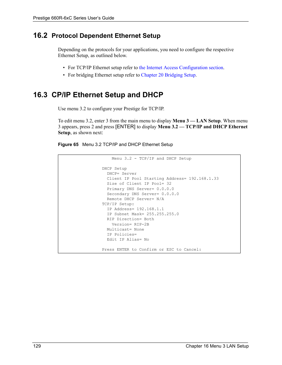 2 protocol dependent ethernet setup, 3 cp/ip ethernet setup and dhcp, Figure 65 menu 3.2 tcp/ip and dhcp ethernet setup | Protocol dependent ethernet setup | ZyXEL Communications ADSL/ADSL2/ADSL2+ Router 660R-6xC Series User Manual | Page 130 / 282