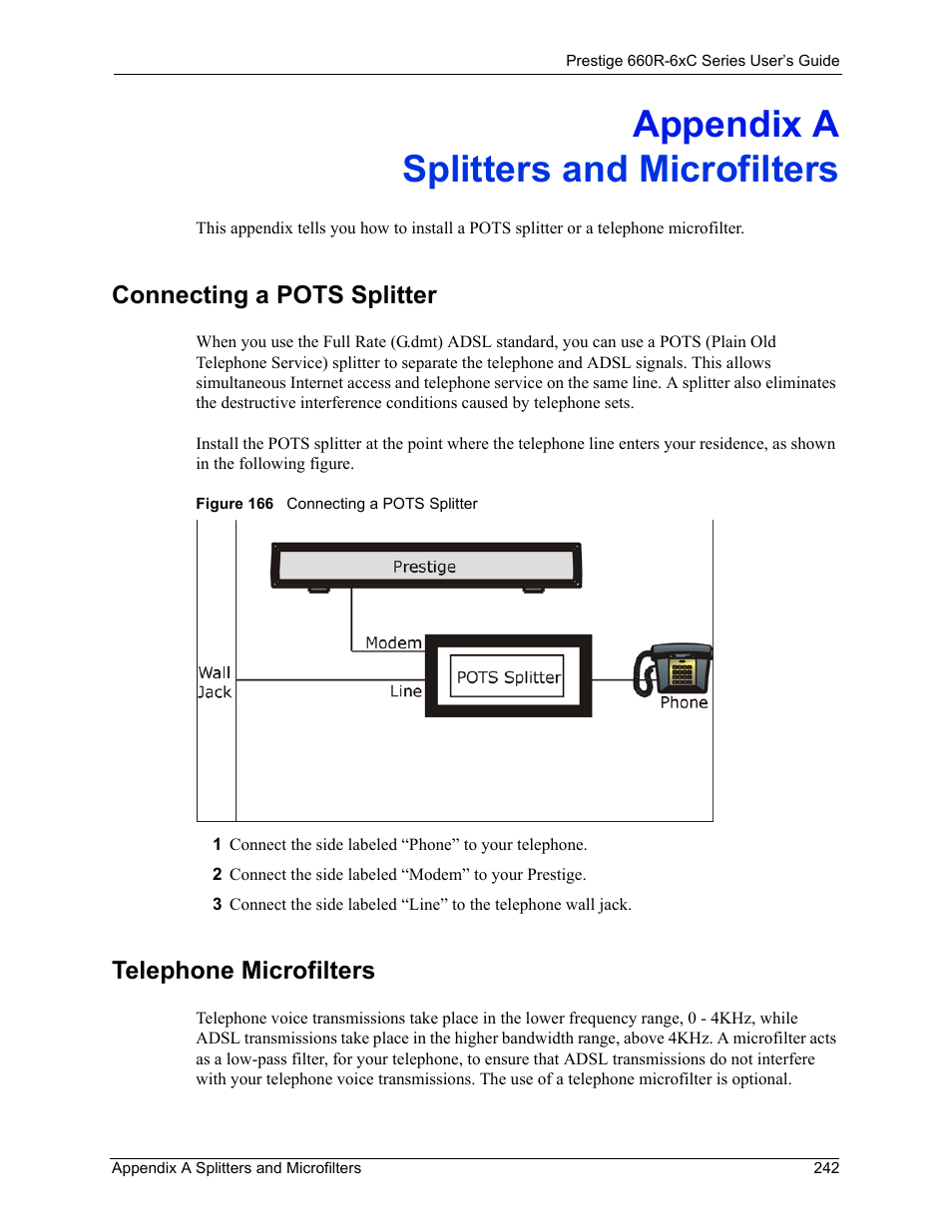 Splitters and microfilters, Appendix a splitters and microfilters, Connecting a pots splitter telephone microfilters | Figure 166 connecting a pots splitter, Connecting a pots splitter, Telephone microfilters | ZyXEL Communications ADSL/ADSL2/ADSL2+ Router 660R-6xC Series User Manual | Page 243 / 282