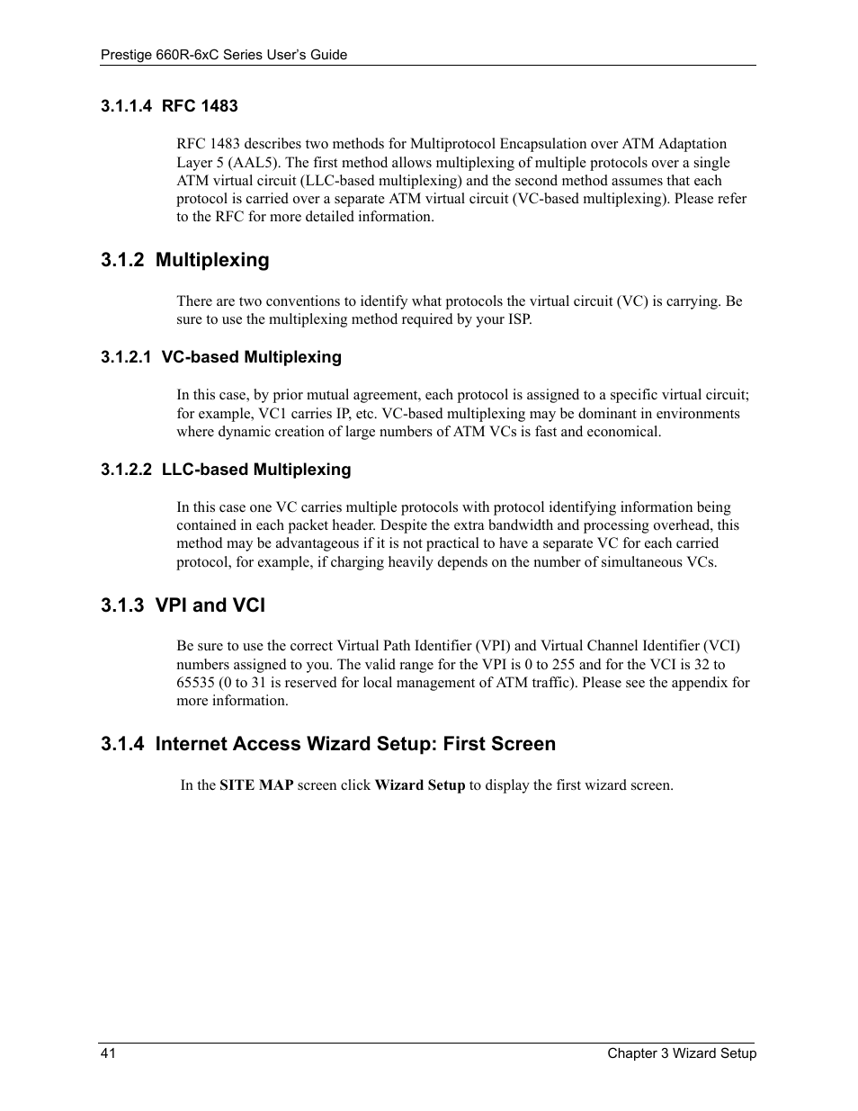 4 rfc 1483, 2 multiplexing, 1 vc-based multiplexing | 2 llc-based multiplexing, 3 vpi and vci, 4 internet access wizard setup: first screen | ZyXEL Communications ADSL/ADSL2/ADSL2+ Router 660R-6xC Series User Manual | Page 42 / 282