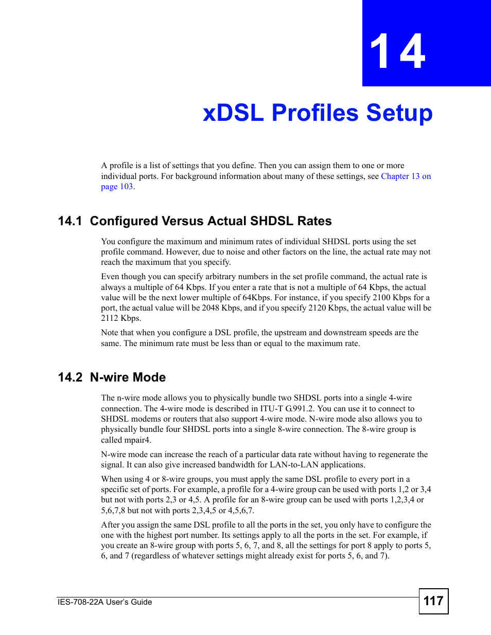Xdsl profiles setup, 1 configured versus actual shdsl rates, 2 n-wire mode | Chapter 14 xdsl profiles setup, Xdsl profiles setup (117) | ZyXEL Communications IES-708-22A User Manual | Page 117 / 448