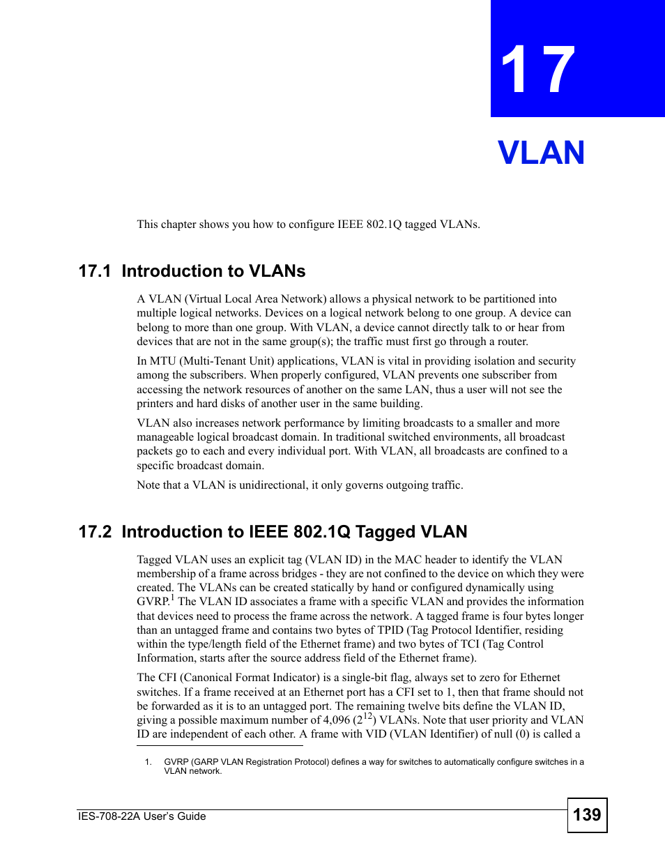 Vlan, 1 introduction to vlans, 2 introduction to ieee 802.1q tagged vlan | Chapter 17 vlan, Vlan (139) | ZyXEL Communications IES-708-22A User Manual | Page 139 / 448