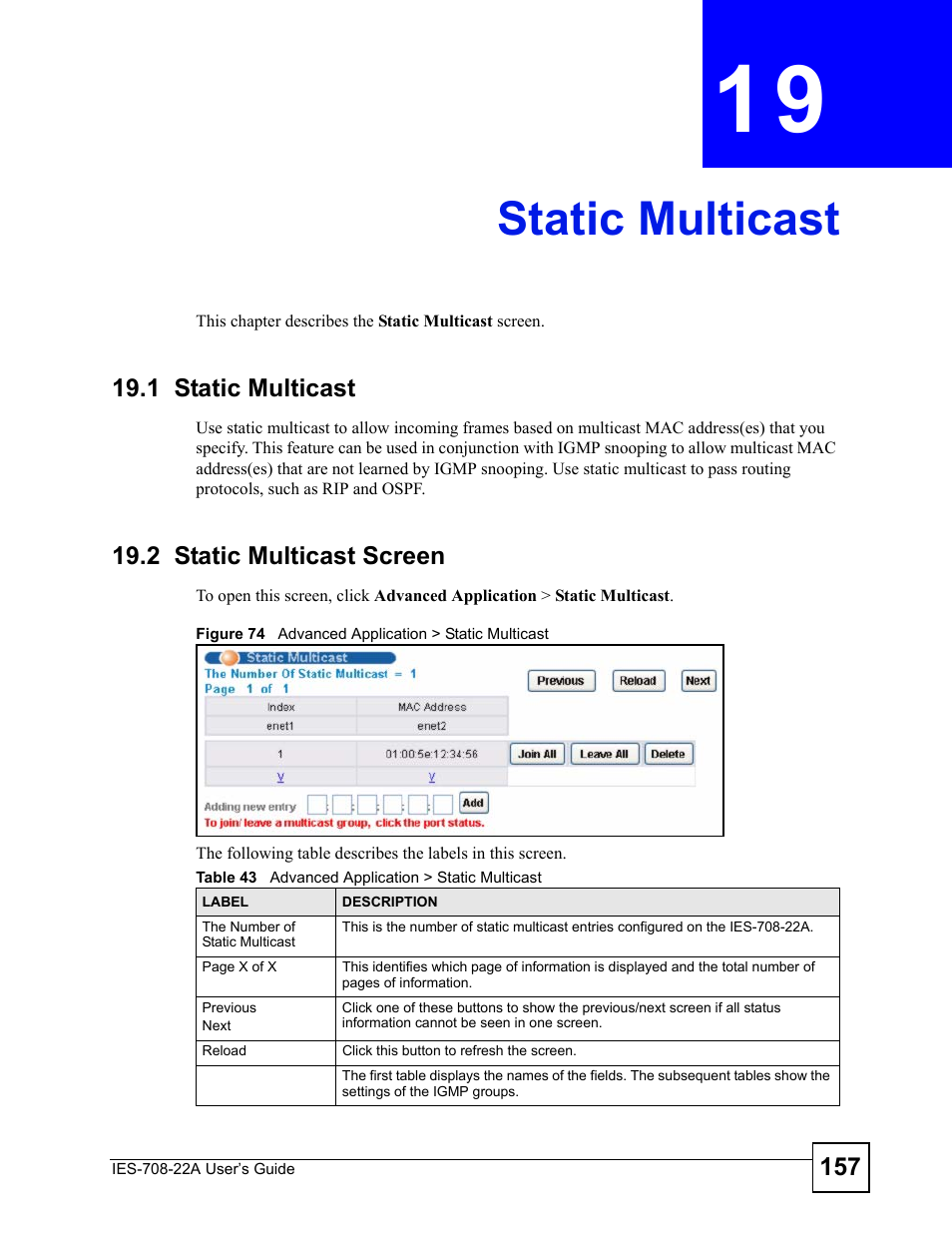 Static multicast, 1 static multicast, 2 static multicast screen | Chapter 19 static multicast, 1 static multicast 19.2 static multicast screen, Figure 74 advanced application > static multicast, Table 43 advanced application > static multicast, Static multicast (157) | ZyXEL Communications IES-708-22A User Manual | Page 157 / 448