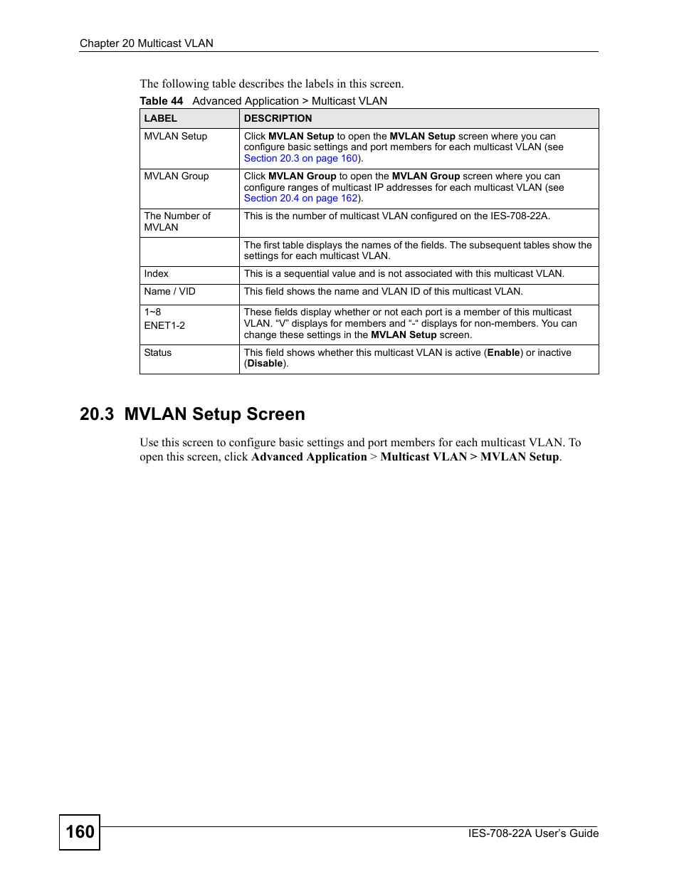 3 mvlan setup screen, Table 44 advanced application > multicast vlan | ZyXEL Communications IES-708-22A User Manual | Page 160 / 448
