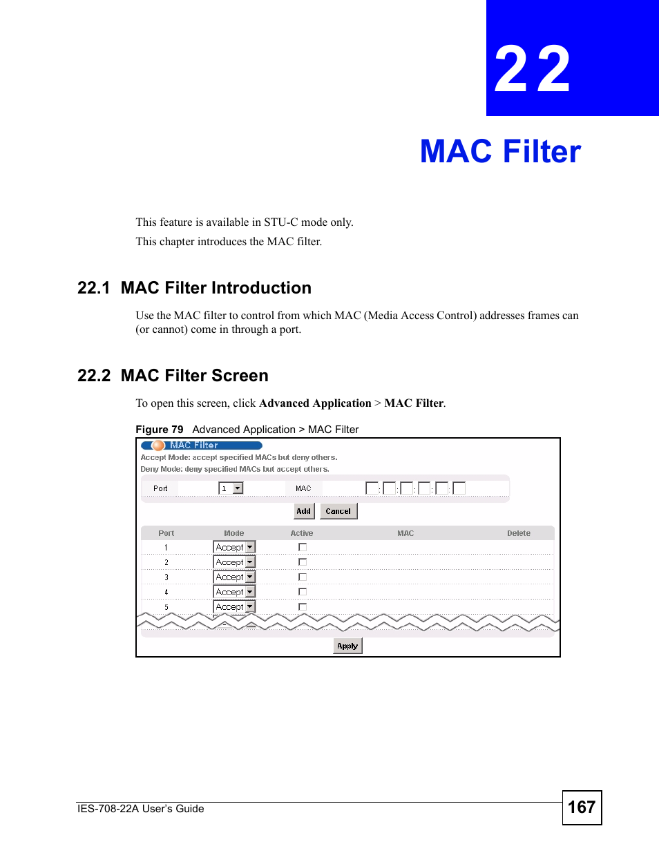 Mac filter, 1 mac filter introduction, 2 mac filter screen | Chapter 22 mac filter, 1 mac filter introduction 22.2 mac filter screen, Figure 79 advanced application > mac filter, Mac filter (167) | ZyXEL Communications IES-708-22A User Manual | Page 167 / 448
