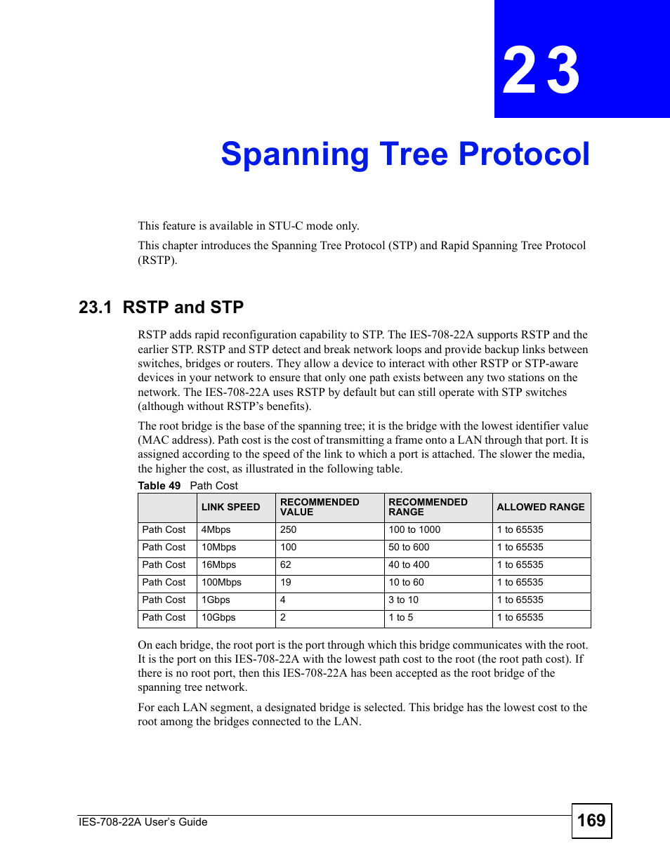 Spanning tree protocol, 1 rstp and stp, Chapter 23 spanning tree protocol | Table 49 path cost, Spanning tree protocol (169) | ZyXEL Communications IES-708-22A User Manual | Page 169 / 448