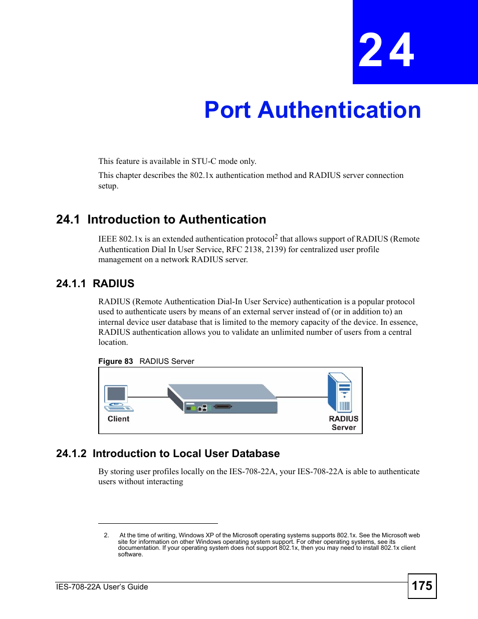 Port authentication, 1 introduction to authentication, 1 radius | 2 introduction to local user database, Chapter 24 port authentication, Figure 83 radius server, Port authentication (175), For background inform | ZyXEL Communications IES-708-22A User Manual | Page 175 / 448