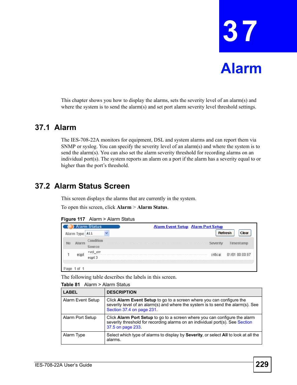 Alarm, 1 alarm, 2 alarm status screen | Chapter 37 alarm, 1 alarm 37.2 alarm status screen, Figure 117 alarm > alarm status, Table 81 alarm > alarm status, Alarm (229) | ZyXEL Communications IES-708-22A User Manual | Page 229 / 448