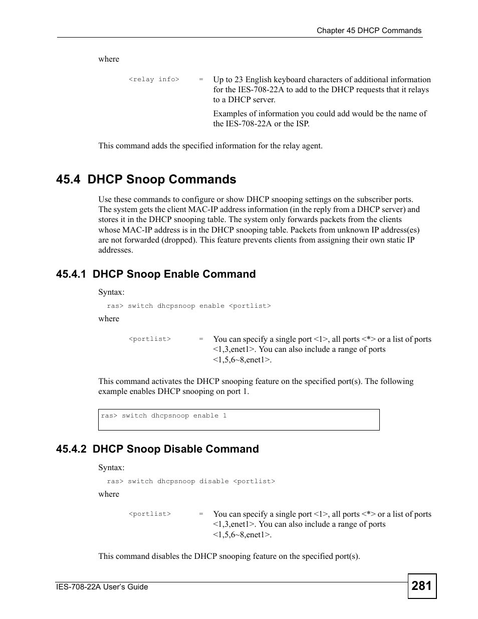 4 dhcp snoop commands, 1 dhcp snoop enable command, 2 dhcp snoop disable command | ZyXEL Communications IES-708-22A User Manual | Page 281 / 448