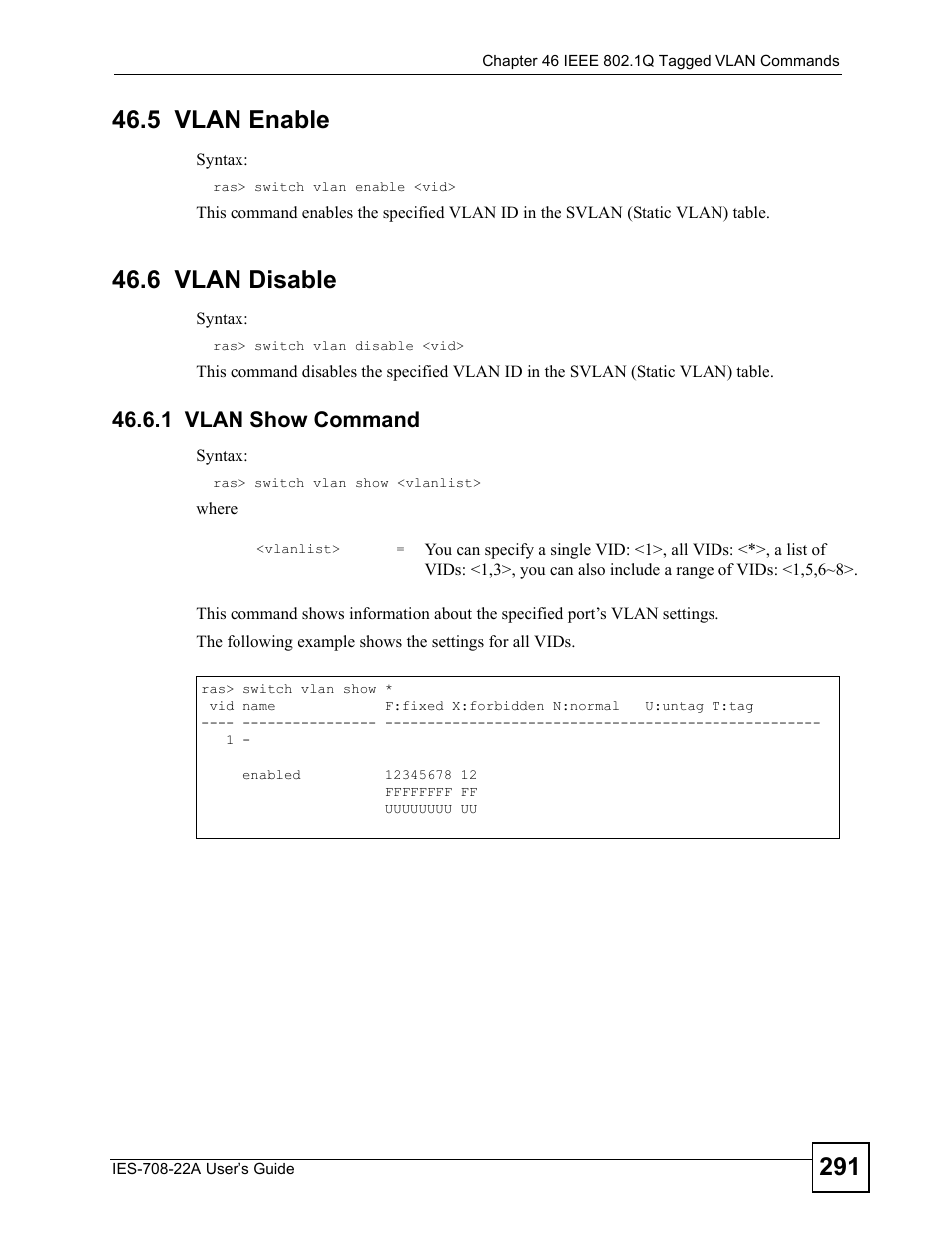 5 vlan enable, 6 vlan disable, 1 vlan show command | 5 vlan enable 46.6 vlan disable | ZyXEL Communications IES-708-22A User Manual | Page 291 / 448